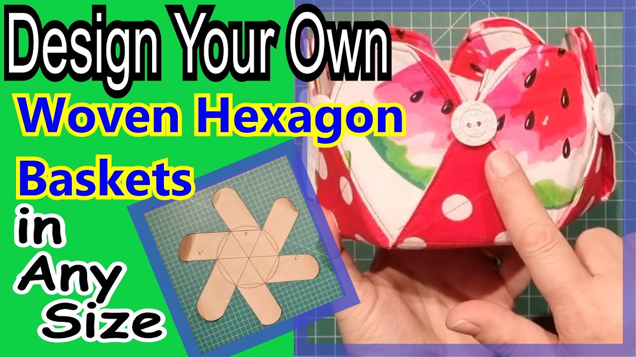 How To Make A Hexagon Pattern Sew Woven Hex Craft Bowl Design A Hexi Pattern Any Size Storage Basket in Woven Spiral Basket Pattern Free Printable