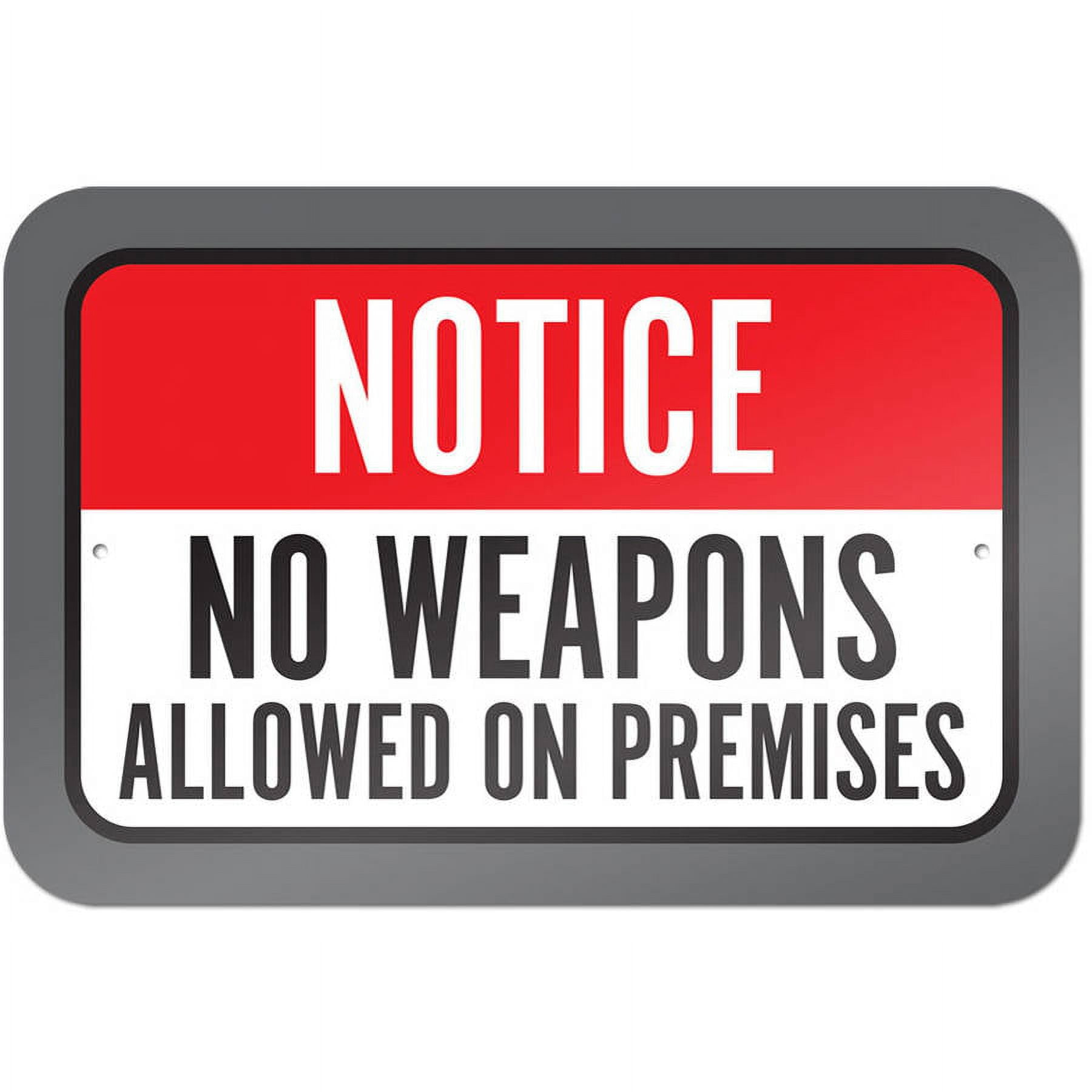 Notice No Weapons Allowed On Premises Sign - Walmart for No Weapons Sign Free Printable