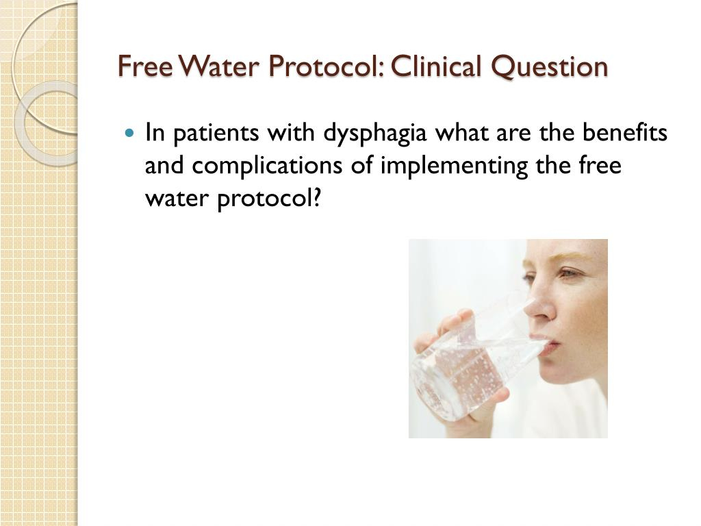 Ppt - Don&amp;#039;T Burn Your Tongue..hot Topics In Dysphagia: Free Water with regard to Frazier Free Water Protocol Printable