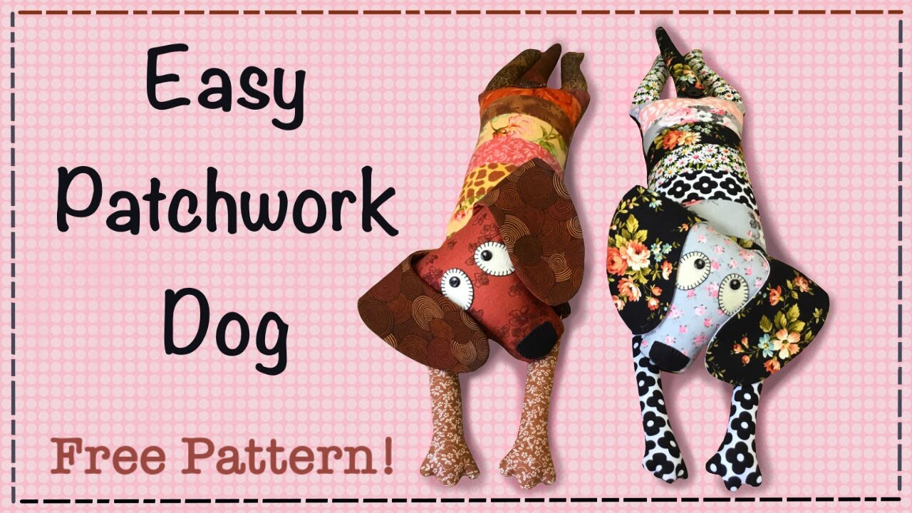Easy Patchwork Dog || Free Pattern || Full Tutorial With Lisa Pay inside Downloadable Free Printable Dachshund Sewing Pattern