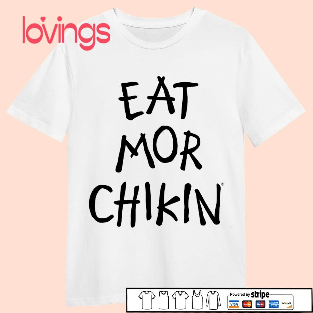 Eat Mor Chikin Inspire More People Truett Cathy Shirt, Merch, Gear in Eat Mor Chikin Sign Printable