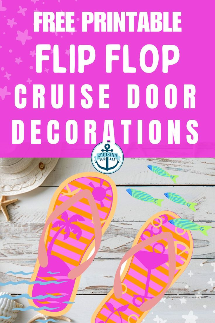 Free Printable Flip Flop Cruise Door Decorations - Cruising With Kids with Free Printable Cruise Door Decorations