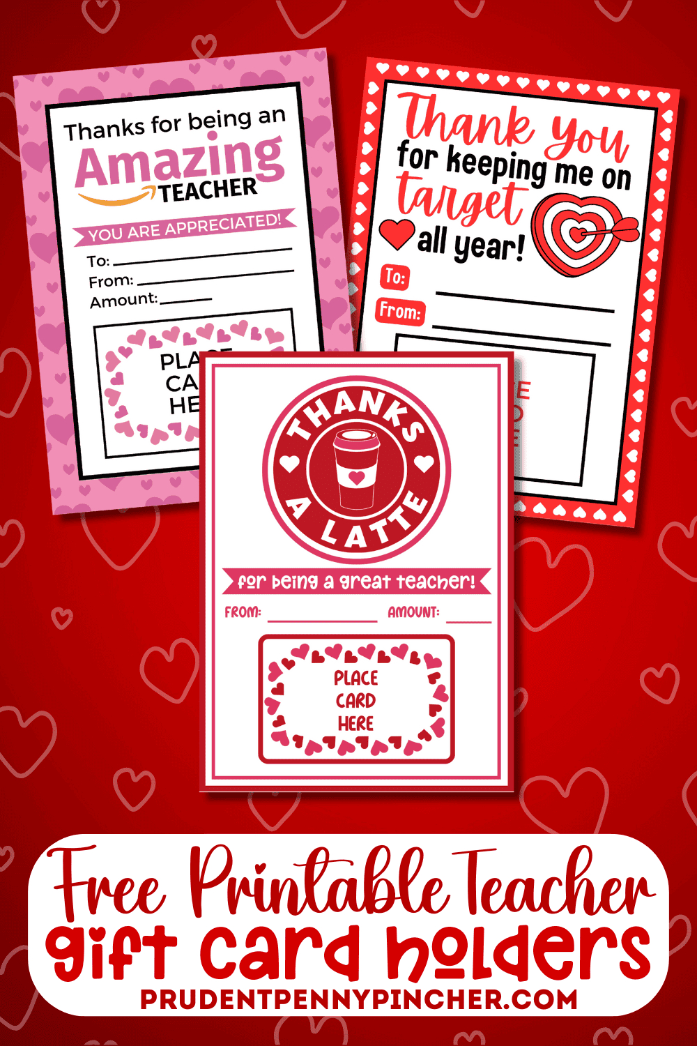 Free Printable Teacher Valentine Gift Card Holders - Prudent Penny pertaining to Free Printable Teacher Valentines