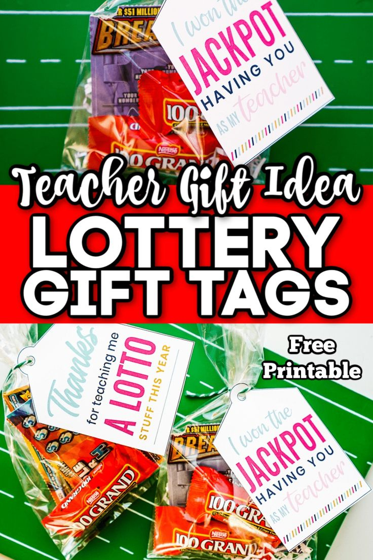 Lottery Ticket Teacher Gift Idea for Lotto Teacher Appreciation Printable Free