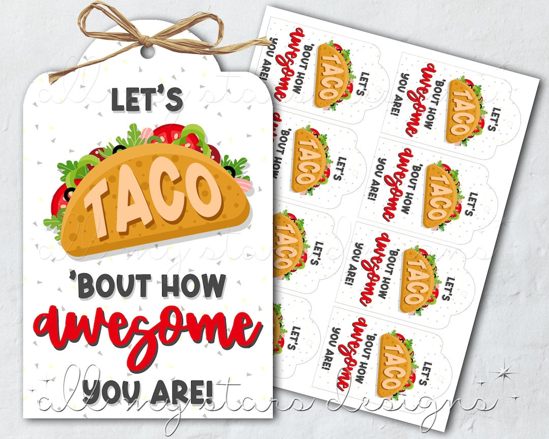 Printable Let&amp;#039;S Taco &amp;#039;Bout How Awesome You Are! Tag | Instant inside Let&amp;amp;#039;s Taco Bout How Awesome You Are Free Printable