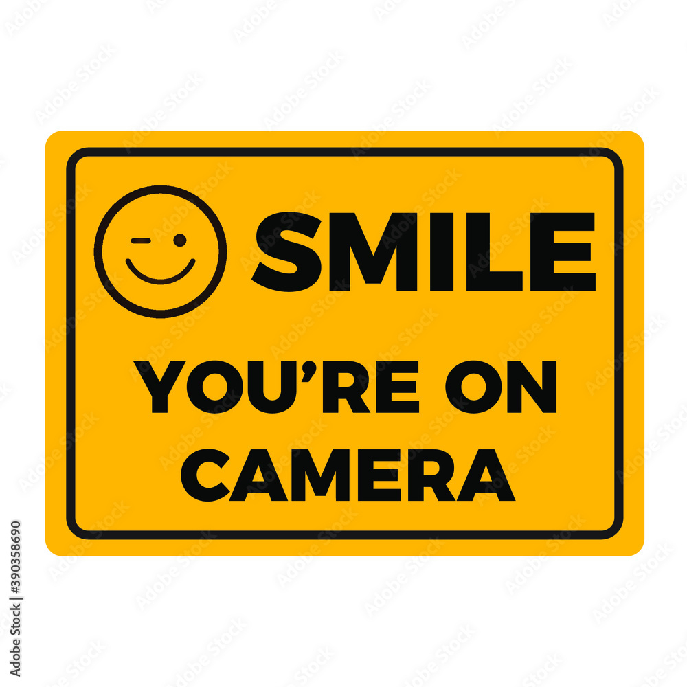Smile You&amp;#039;Re On Camera Sign. Warning Sign Template. Eps10 Vector with regard to Smile You&amp;#039;Re On Camera Sign Printable Free