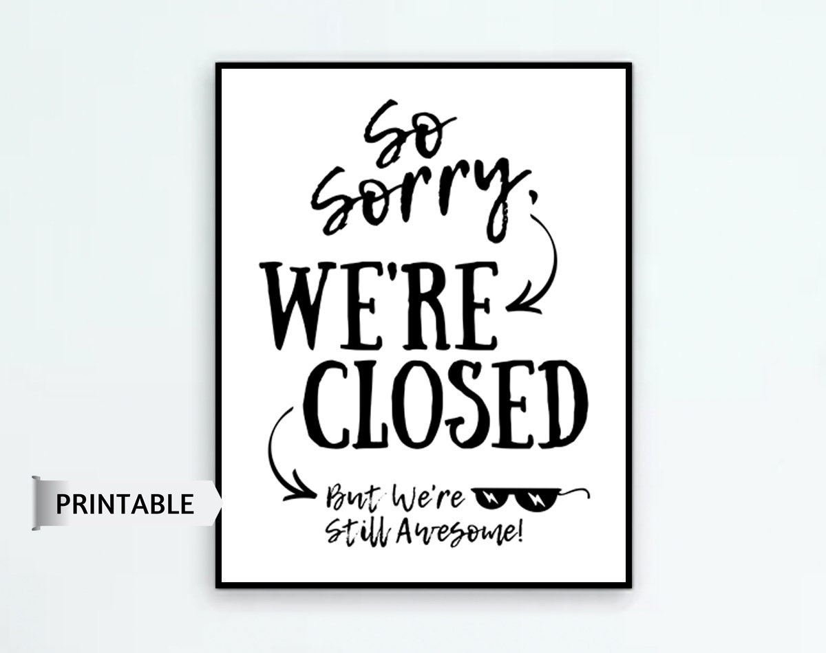 Sorry We&amp;#039;Re Closed Printable Sign, Retail Fun We&amp;#039;Re Closed Sign with regard to Sorry We&amp;amp;#039;re Closed Sign Printable