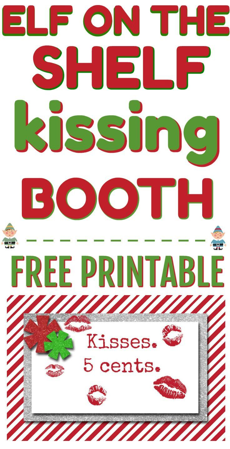 10 Easy Elf On The Shelf Printables Free Ideas For Kids for Free Printable Kissing Booth Sign