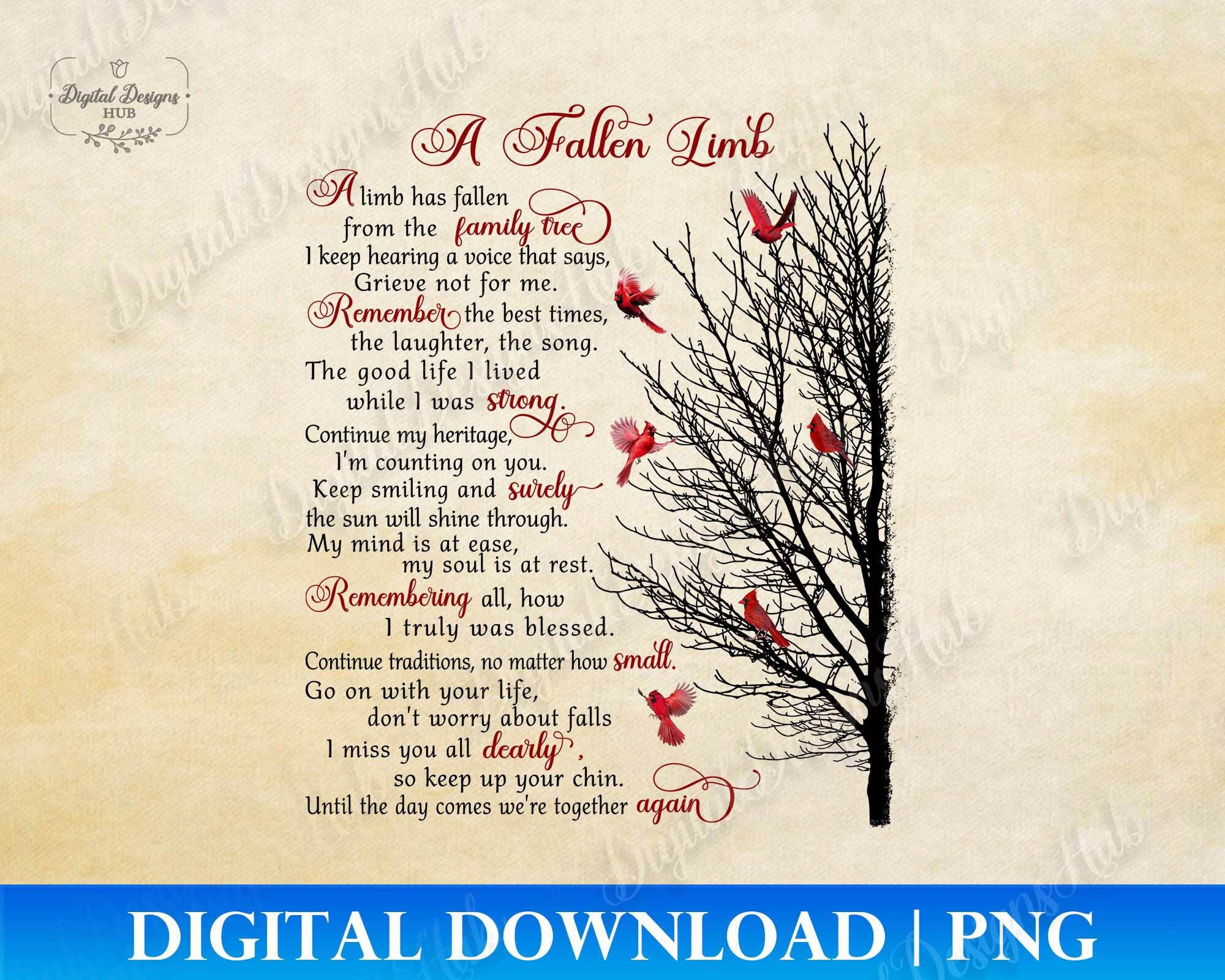 A Fallen Limb Memorial Png File Loss Of Grandma, Sympathy regarding A Fallen Limb Poem Printable