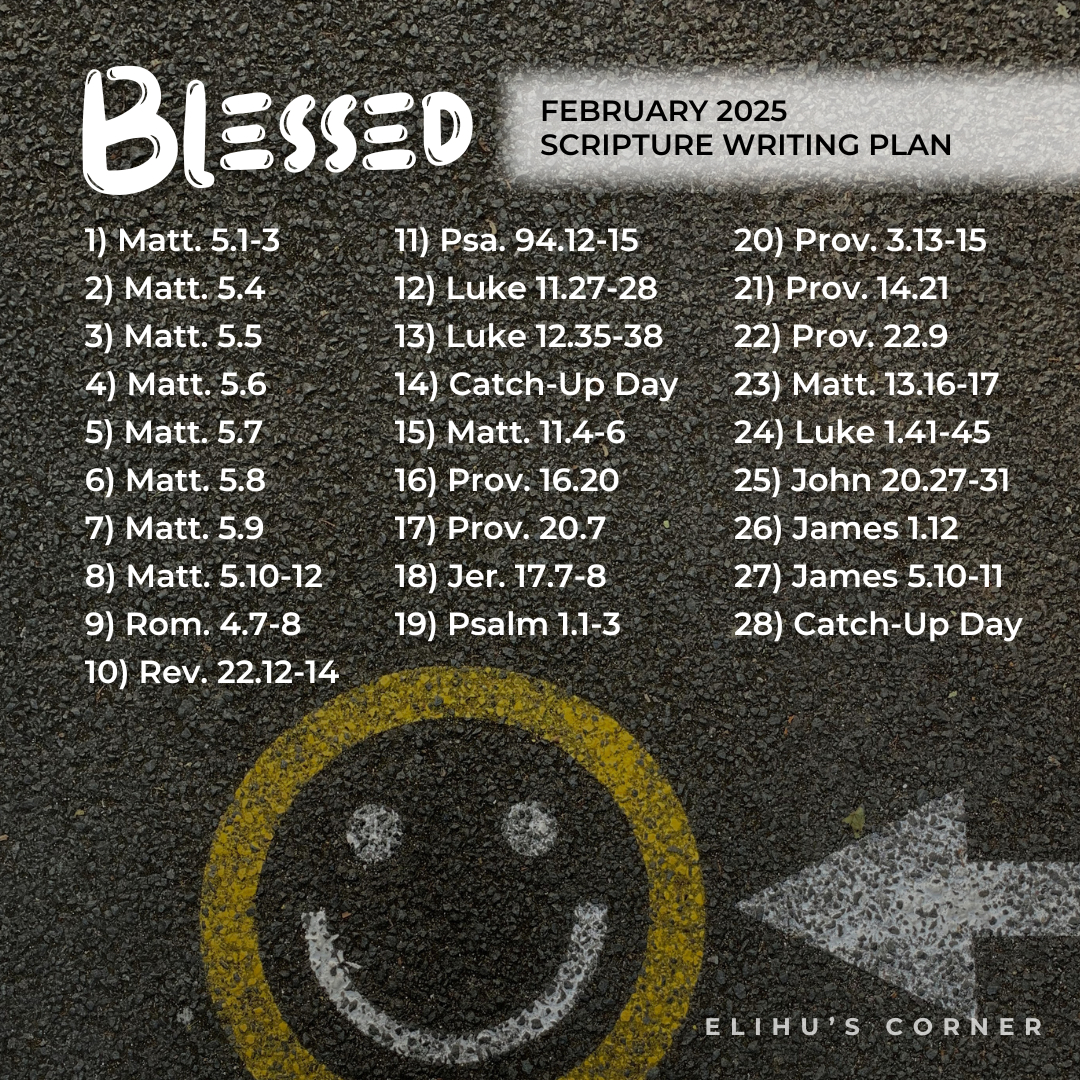 Blessed: February 2025 Scripture Writing Plan – Elihu&amp;#039;S Corner within Free Printable Scripture Writing Plans 2025