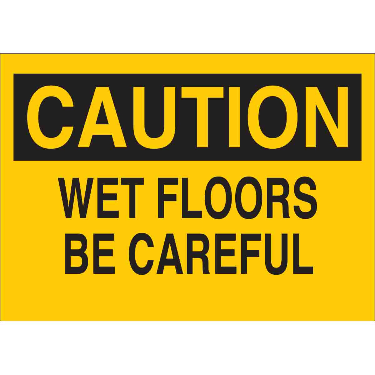 Brady Part: 85605 | Caution Wet Floors Be Careful Sign for Caution Wet Floor Sign Printable