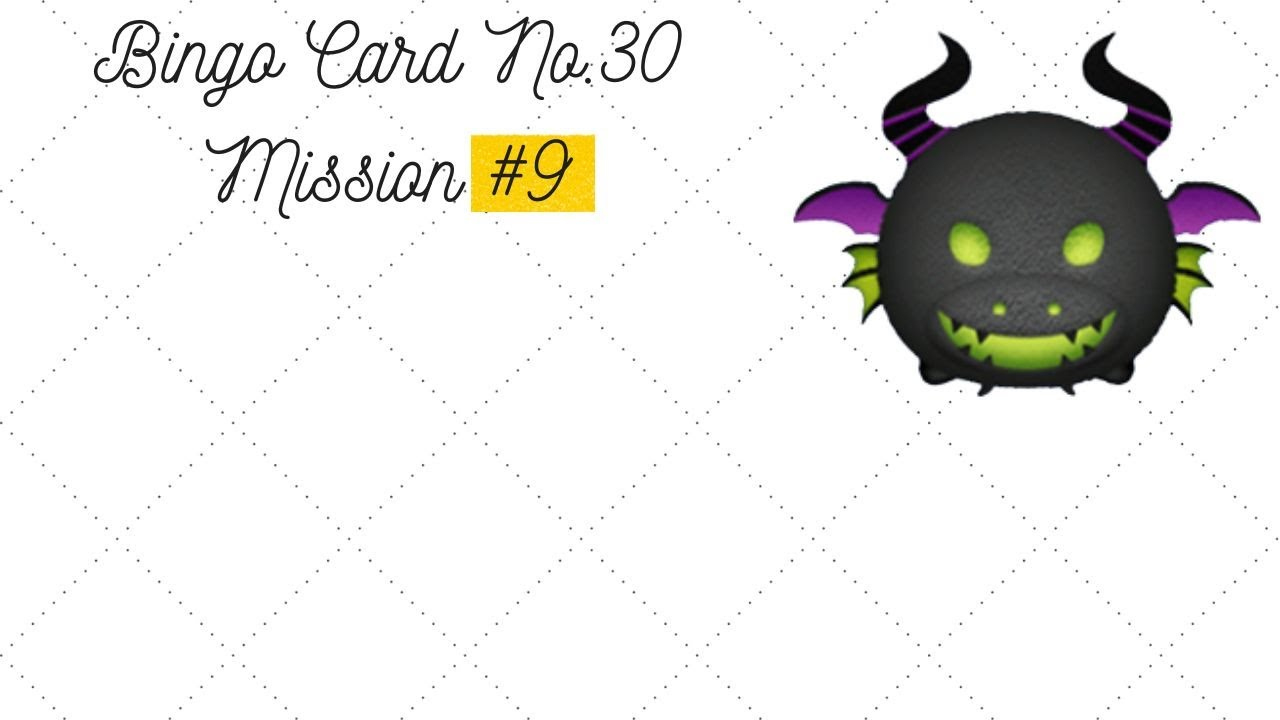 Disney Tsum Tsum - Bingo Card No.30 Mission #9 - Maleficent Dragon with regard to Tsum Tsum Bingo Card 9