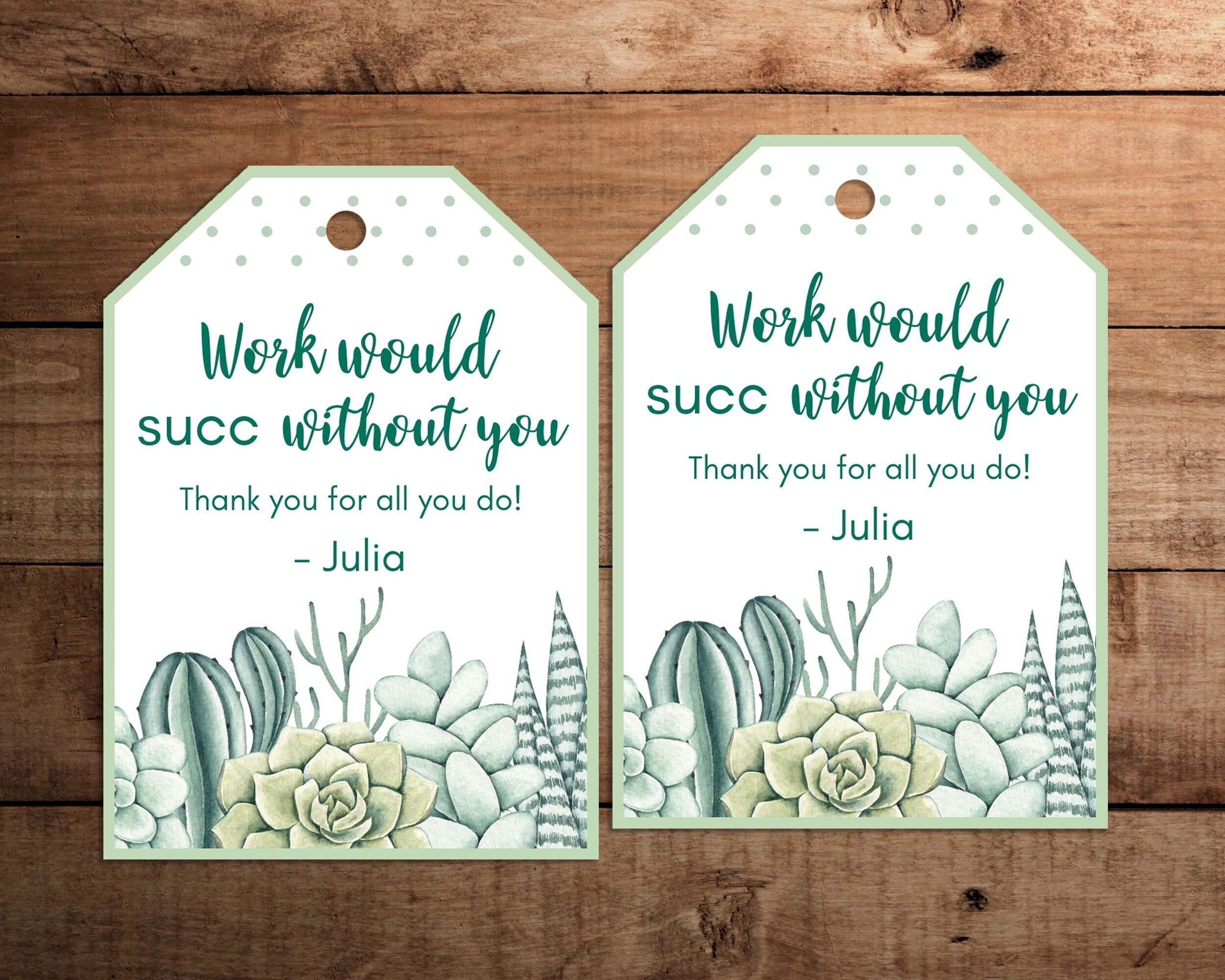 Editable Succulent Gift Tag Printable Work Would Succ Without You with Work Would Succ Without You Printable Free