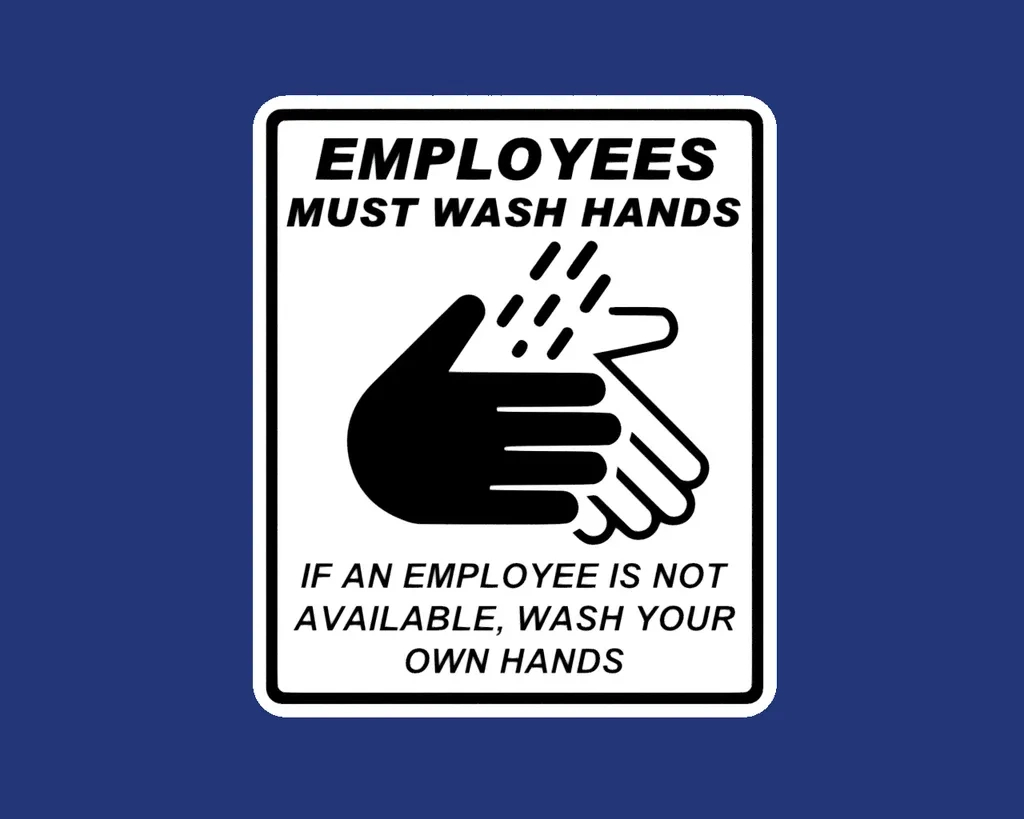 Employees Must Wash Hands, If An Employee Is Not Available, Wash within Printable Employees Must Wash Hands Sign