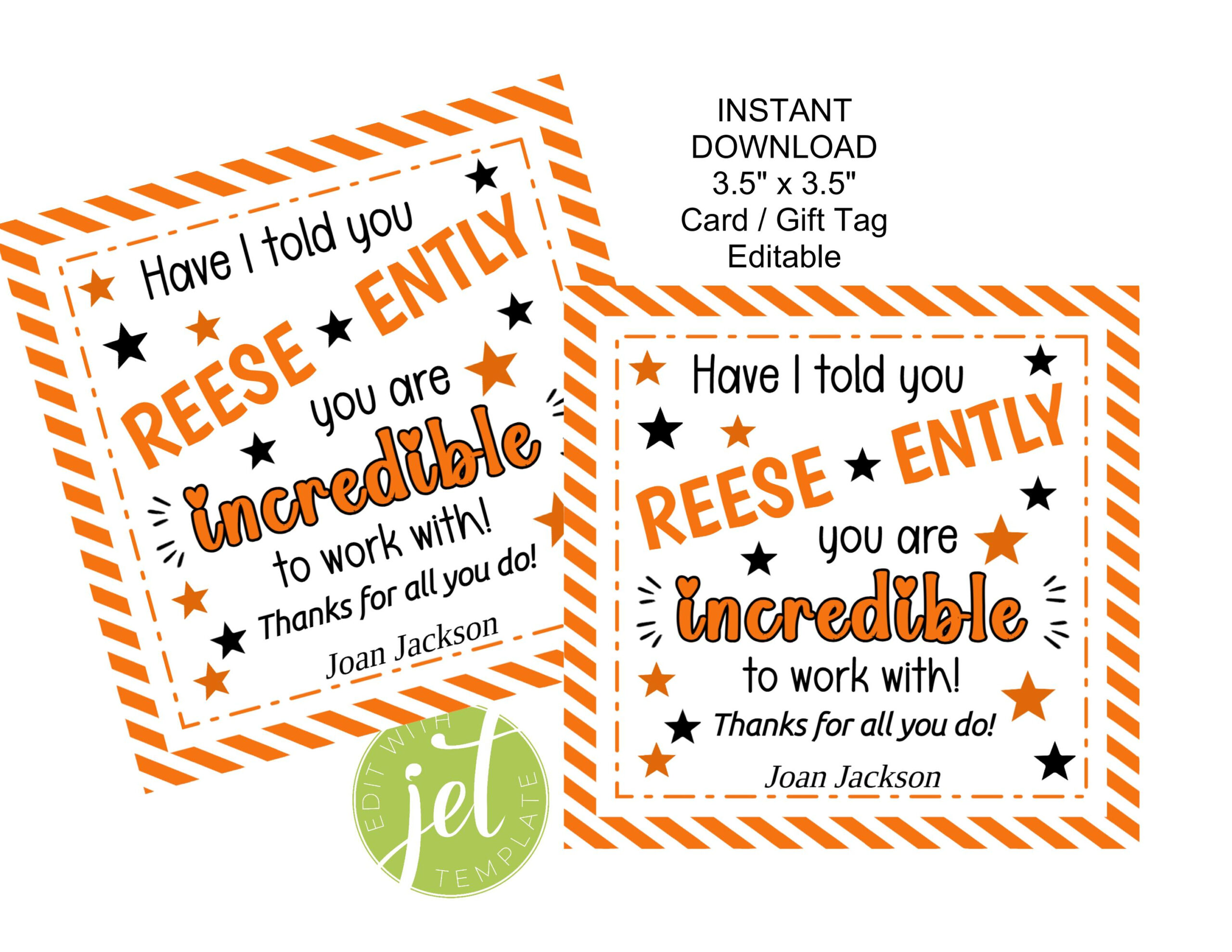 Gift Tag/Card, Editable, Thank You, Appreciation, Reese-Ently Told within Have I Told You Reese Ently Free Printable
