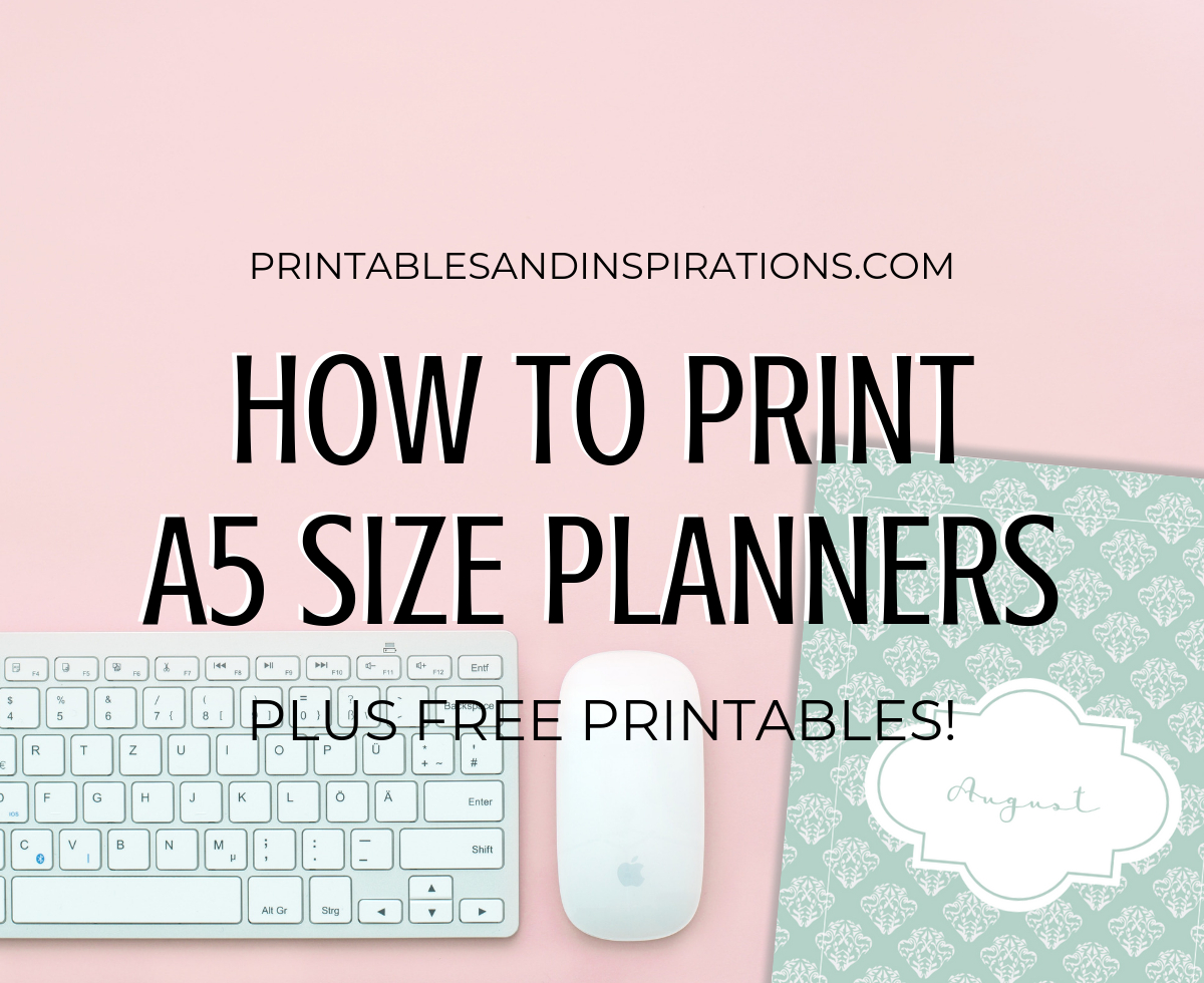 How To Print A5 Size Planner Inserts + Free Printables inside A5 Planner Inserts Free Printables