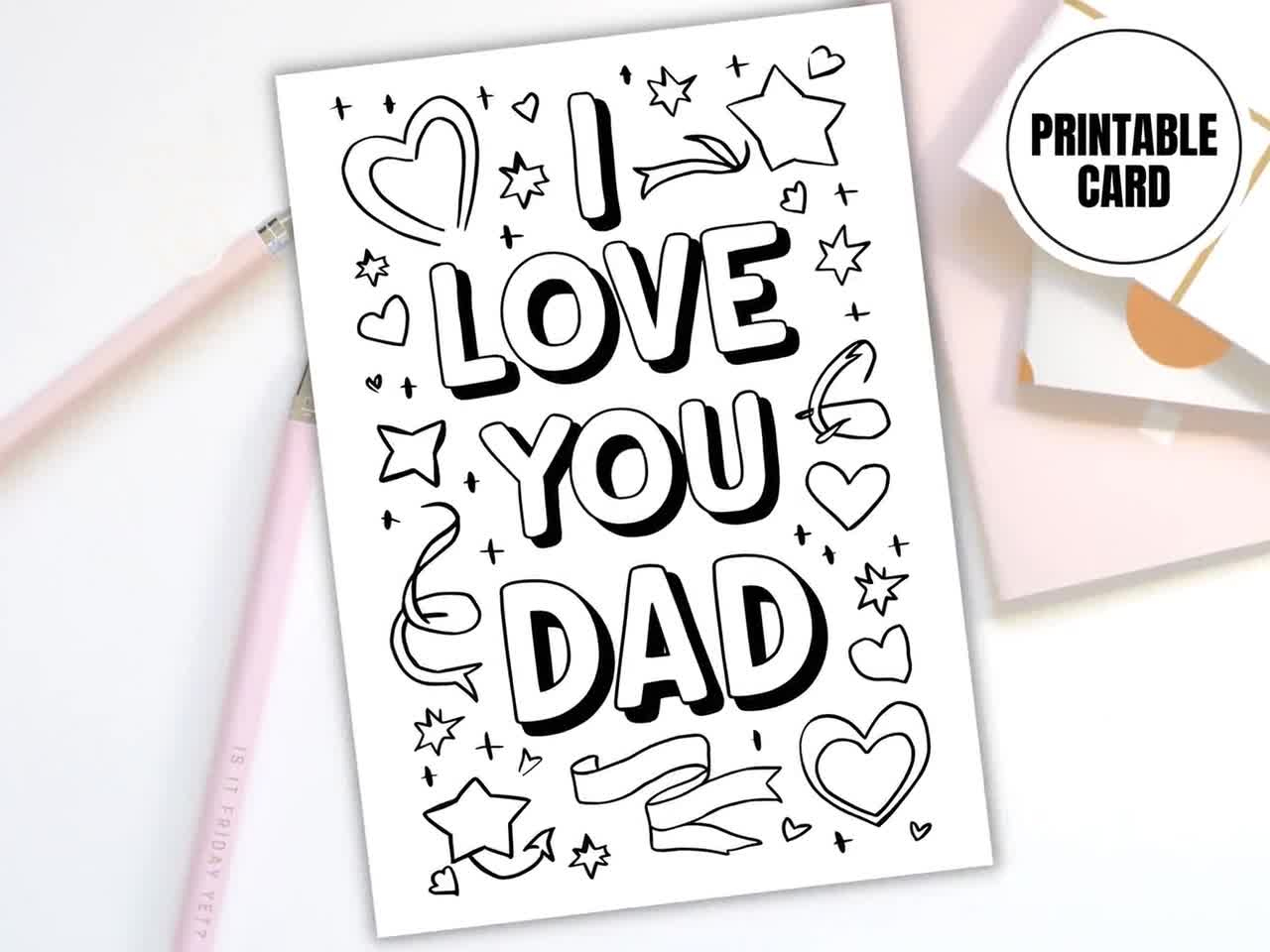 I Love You Dad Printable Coloring Card | Father&amp;#039;S Day Digital Download | Diy Father&amp;#039;S Day Card | Kids Craft Activity throughout I Love You Dad Printables