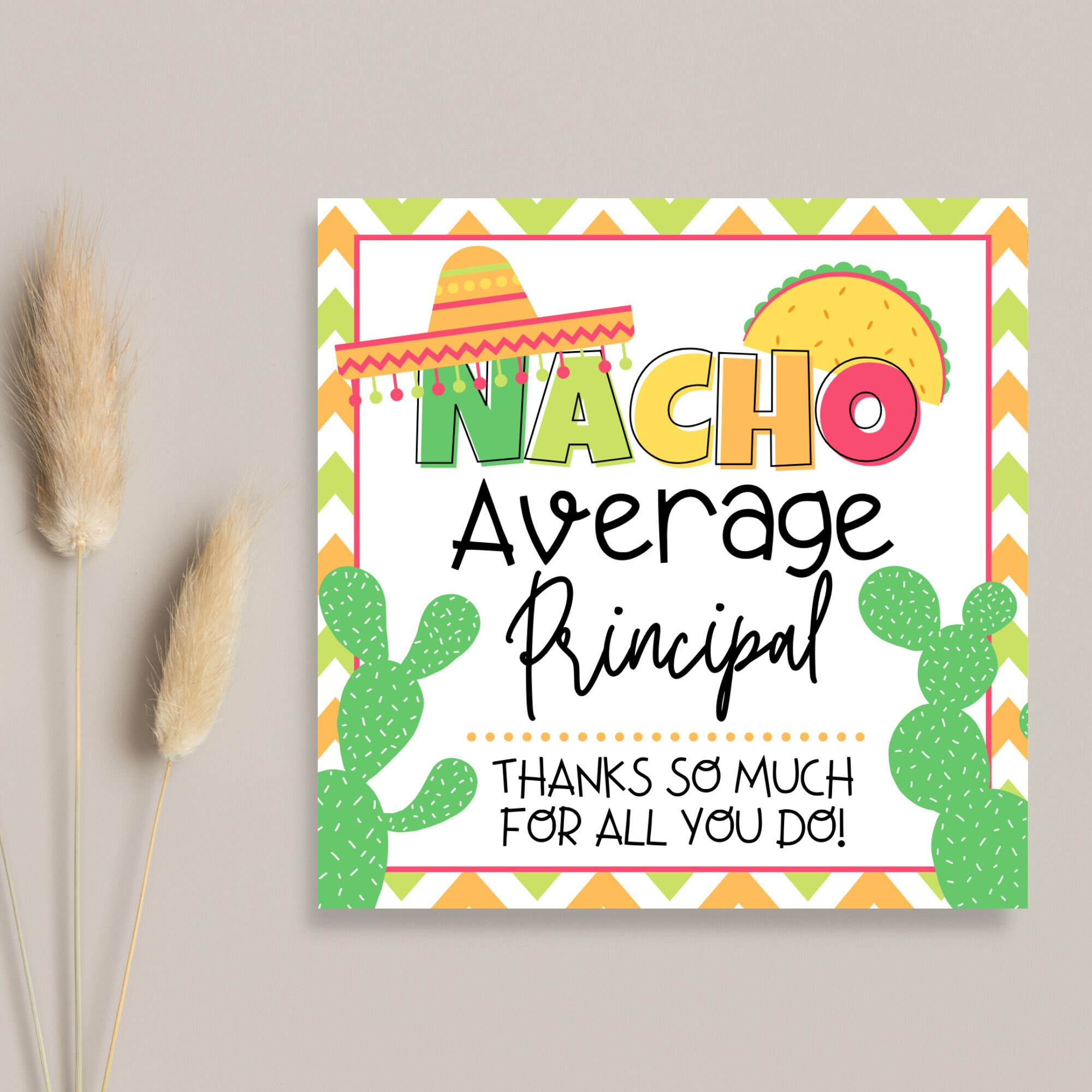 Nacho Average Principal Gift Tag | Appreciation Week | Printable with Nacho Average Principal Free Printable