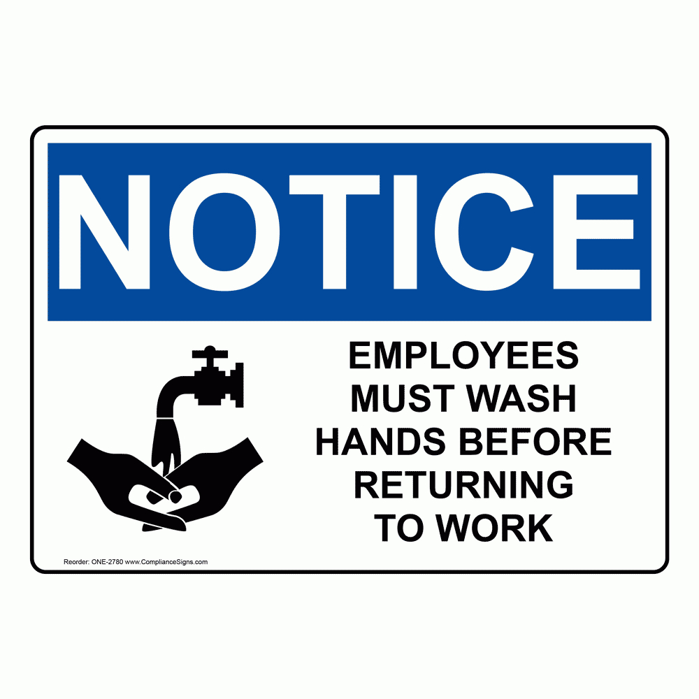 Osha Sign - Notice Employees Must Wash Hands Before Work Sign for Printable Employees Must Wash Hands Sign