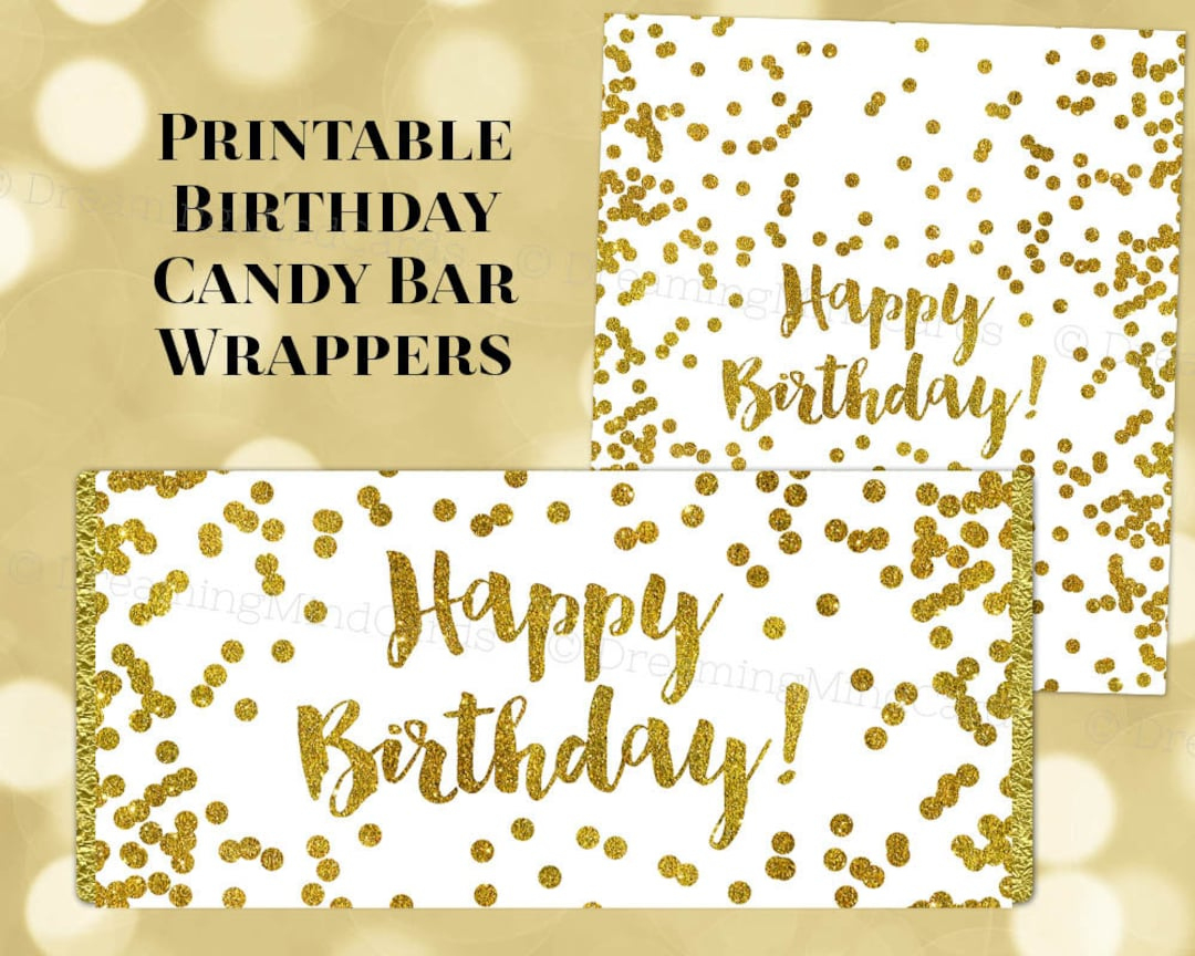Printable Candy Bar Wrapper Happy Birthday Gold Confetti Digital with Free Printable Candy Bar Wrappers Birthday