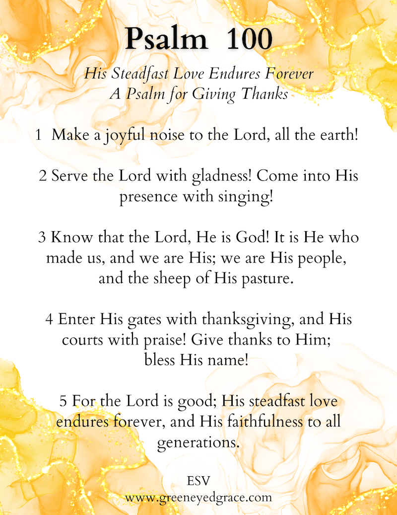 Psalm 100 - Free Printable ~ Green Eyed Grace regarding Psalm 100 Free Printable