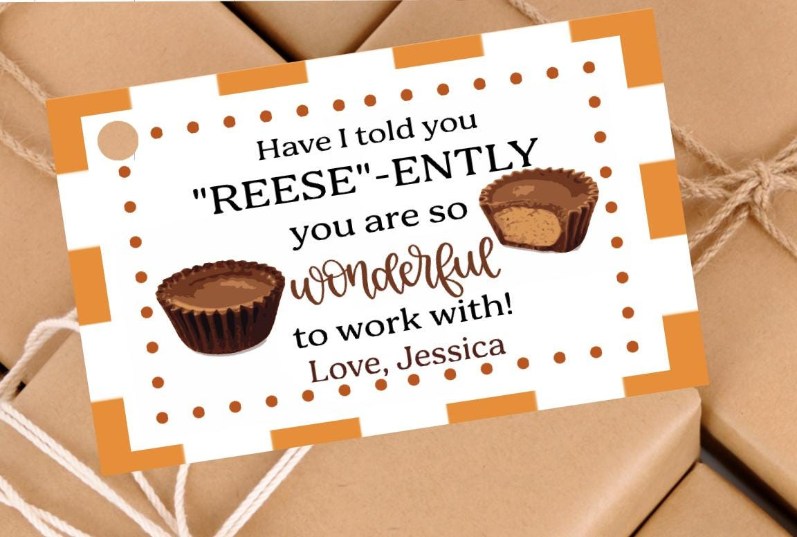 Set Of 10 Reese-Ently Gift Tags,Appreciation Tags,Reese Treat Bag within Have I Told You Reese Ently Free Printable