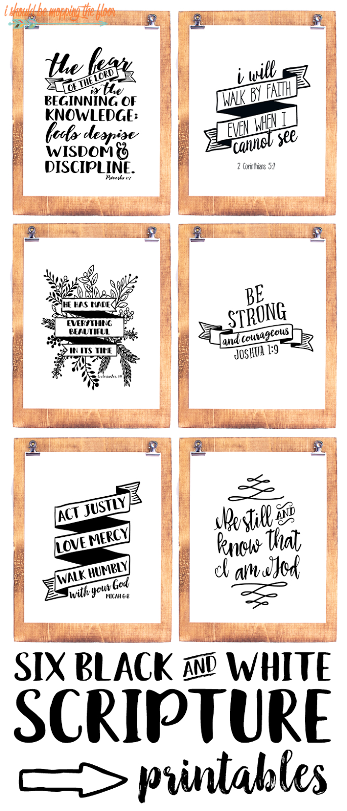 Six Black And White Scripture Printables | I Should Be Mopping The intended for Free 8X10 Scripture Printables