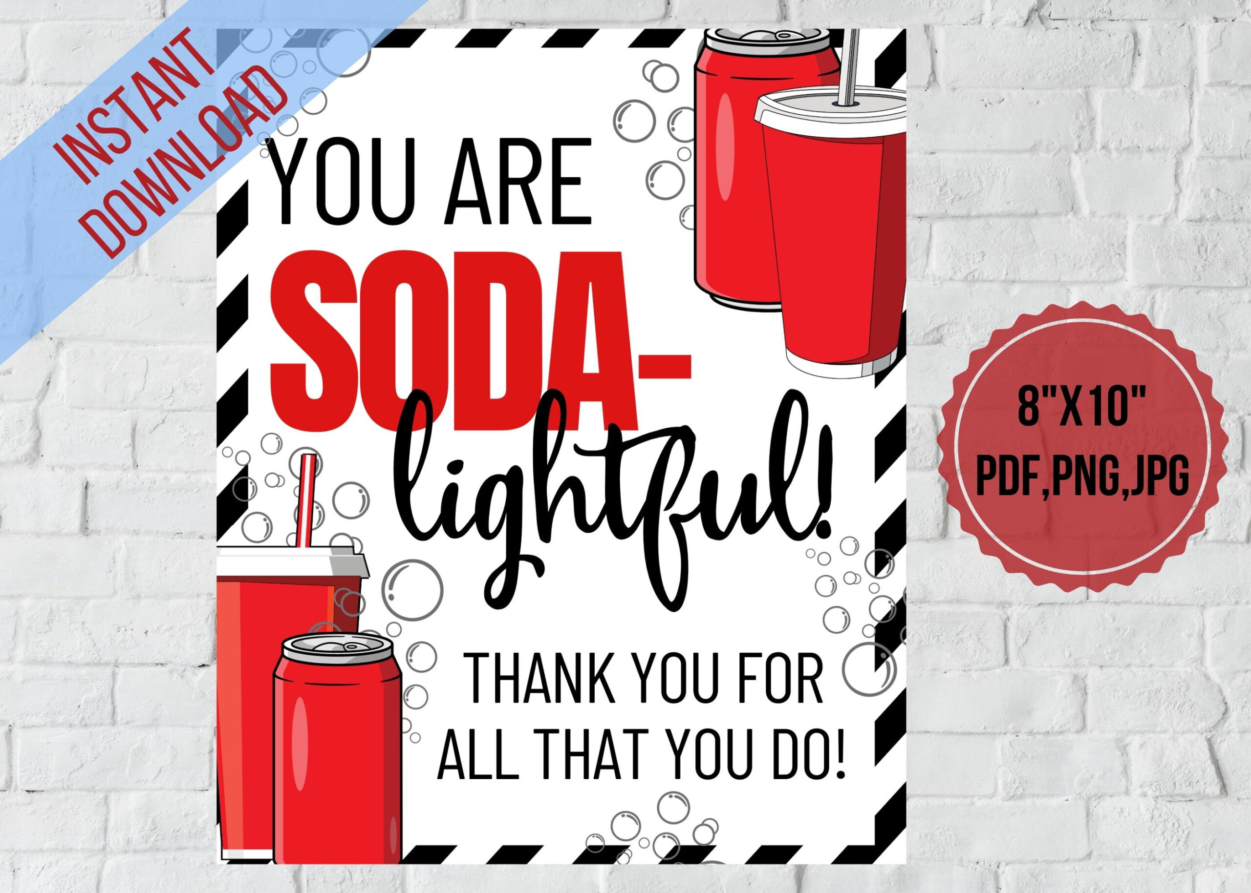 Soda Appreciation Printable,You Are Soda-Lightful,Soda Table Sign inside You Are Soda Lightful Free Printable