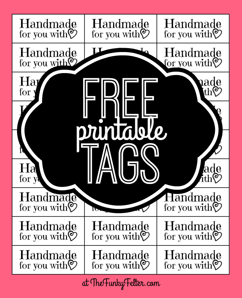 The Funky Felter: Free Printable &amp;quot;Handmade For You With Love inside Free Printable Handmade With Love Printable Tags