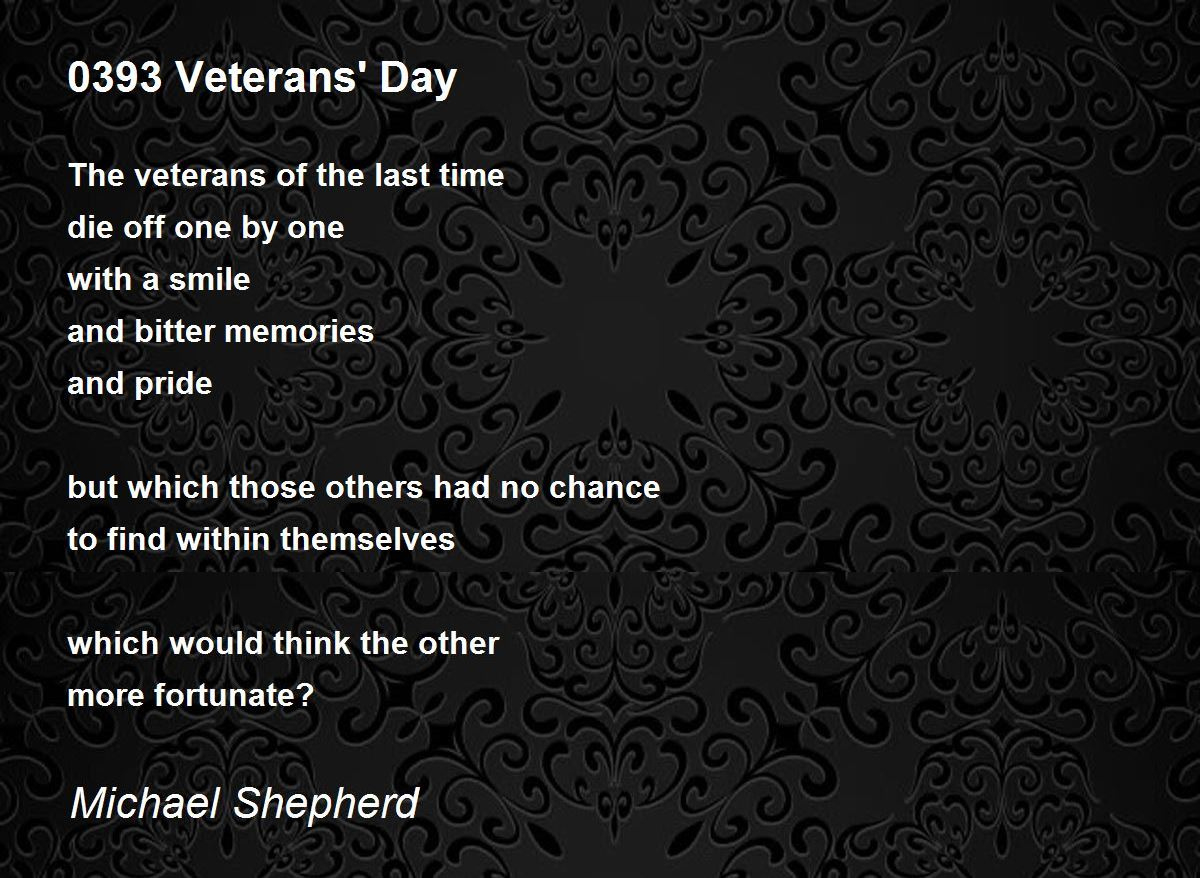 0393 Veterans&amp;#039; Day - 0393 Veterans&amp;#039; Day Poemmichael Shepherd in Sad Veterans Day Poems