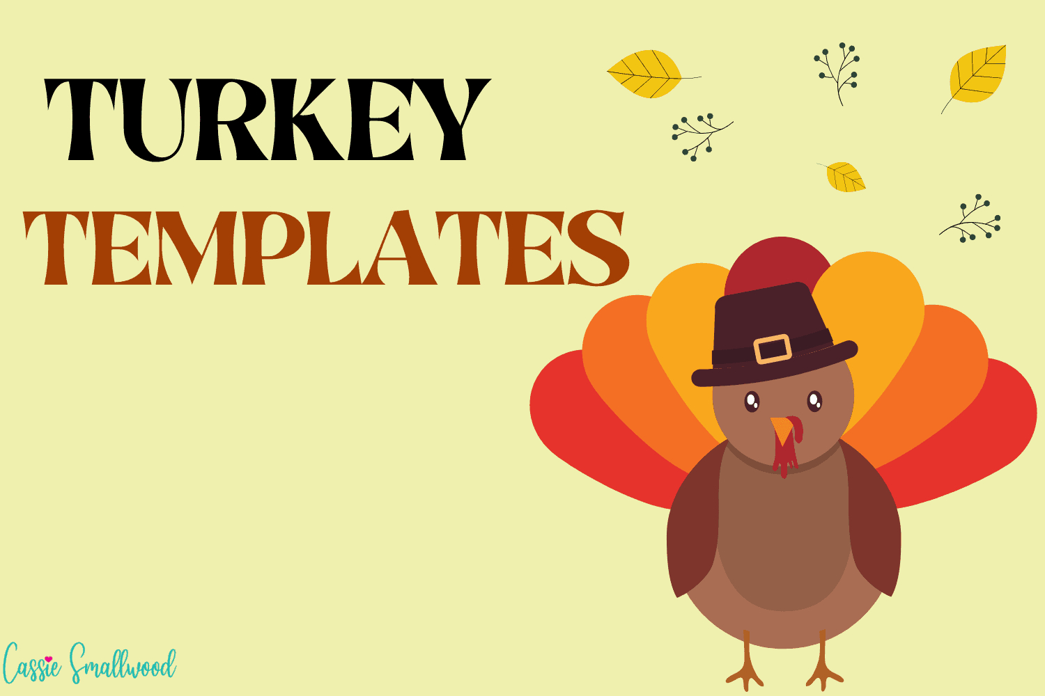 31 Cutest Turkey Templates - Cassie Smallwood with regard to Free Printable Thanksgiving Stencils
