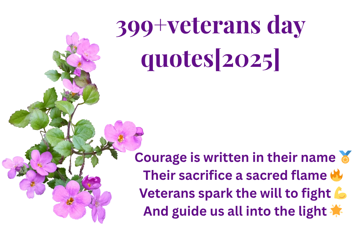 399+ Best Veterans Day Quotes To Honor Our Heroes [2025 in Veterans Day 2025 Poems