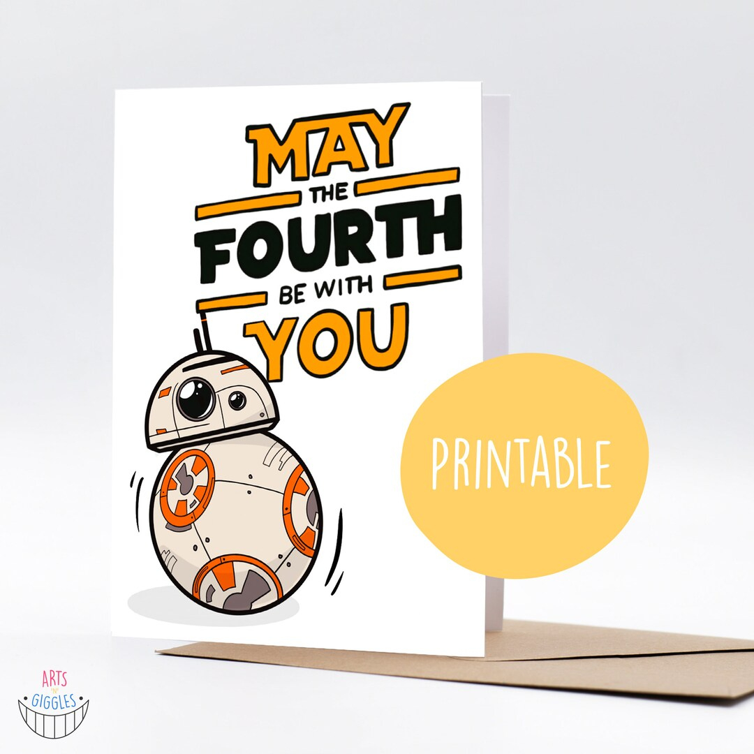Bb-8 Droid, Star Wars, May The Force (Fourth) Be With You Card with May The 4Th Be With You Printable