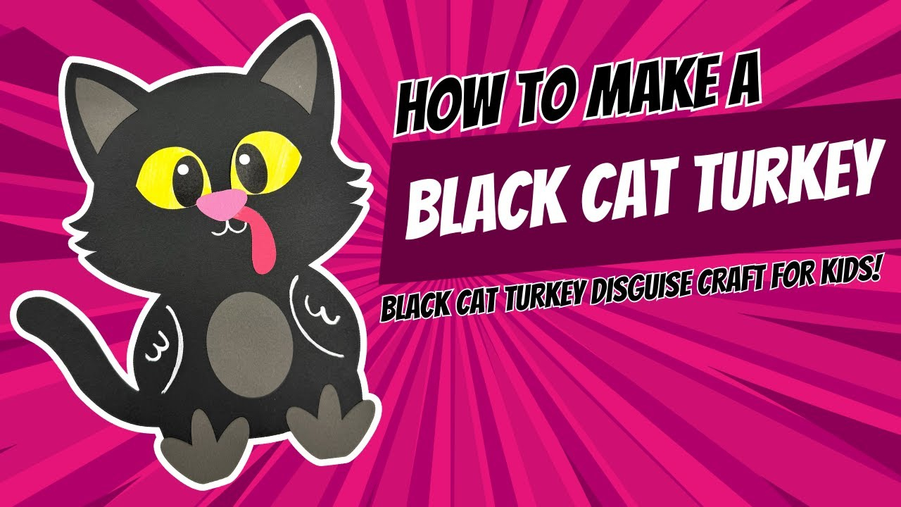 Black Cat Turkey Disguise Craft with regard to Cat Turkey In Disguise