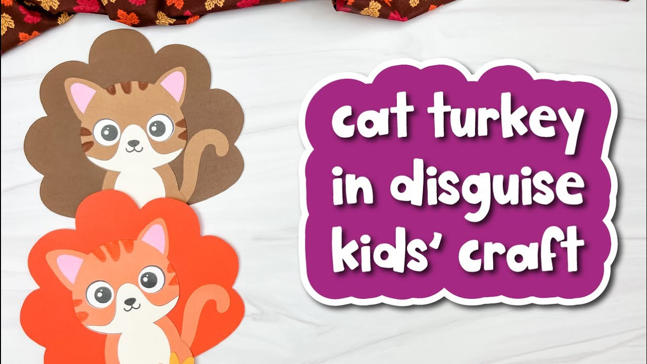 Disguise A Turkey Cat Craft For Kids intended for Cat Turkey in Disguise