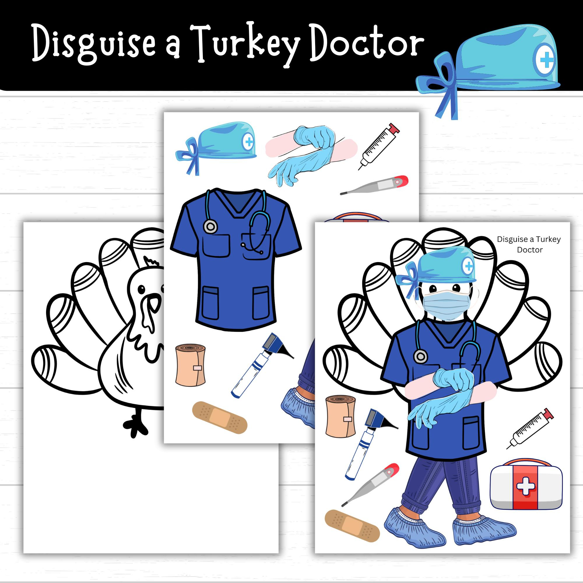 Disguise A Turkey Doctor, Doctor Turkey, Turkey In Disguise with regard to Turkey In Disguise Doctor