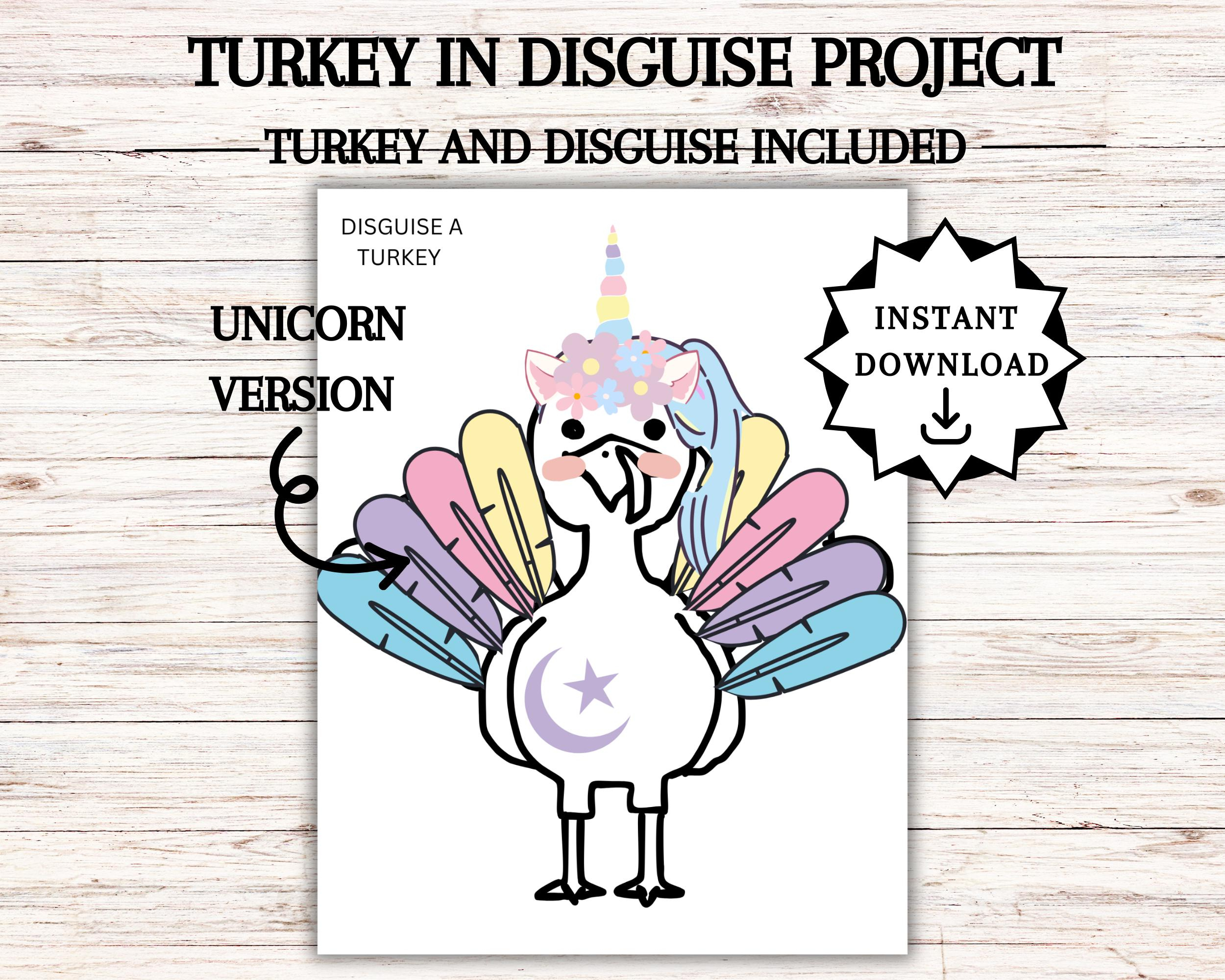 Disguise A Turkey, Turkey In Disguise Printable, Thanksgiving for Turkey In Disguise Project Unicorn
