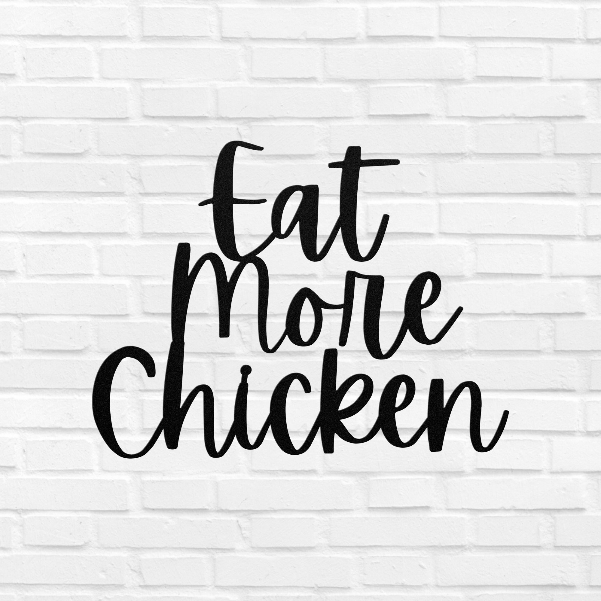 Eat More Chicken Metal Sign Word Wall Art - Eat More Chicken within Eat More Chicken Printable Sign