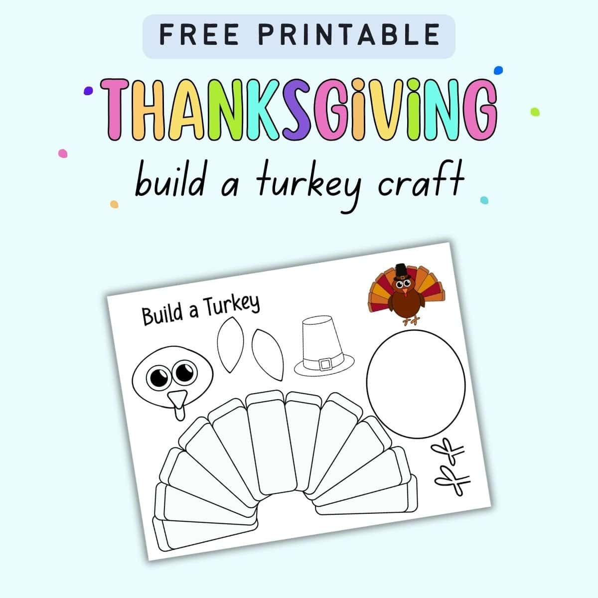 Free Build A Turkey Printable - The Artisan Life intended for Free Thanksgiving Craft Printables