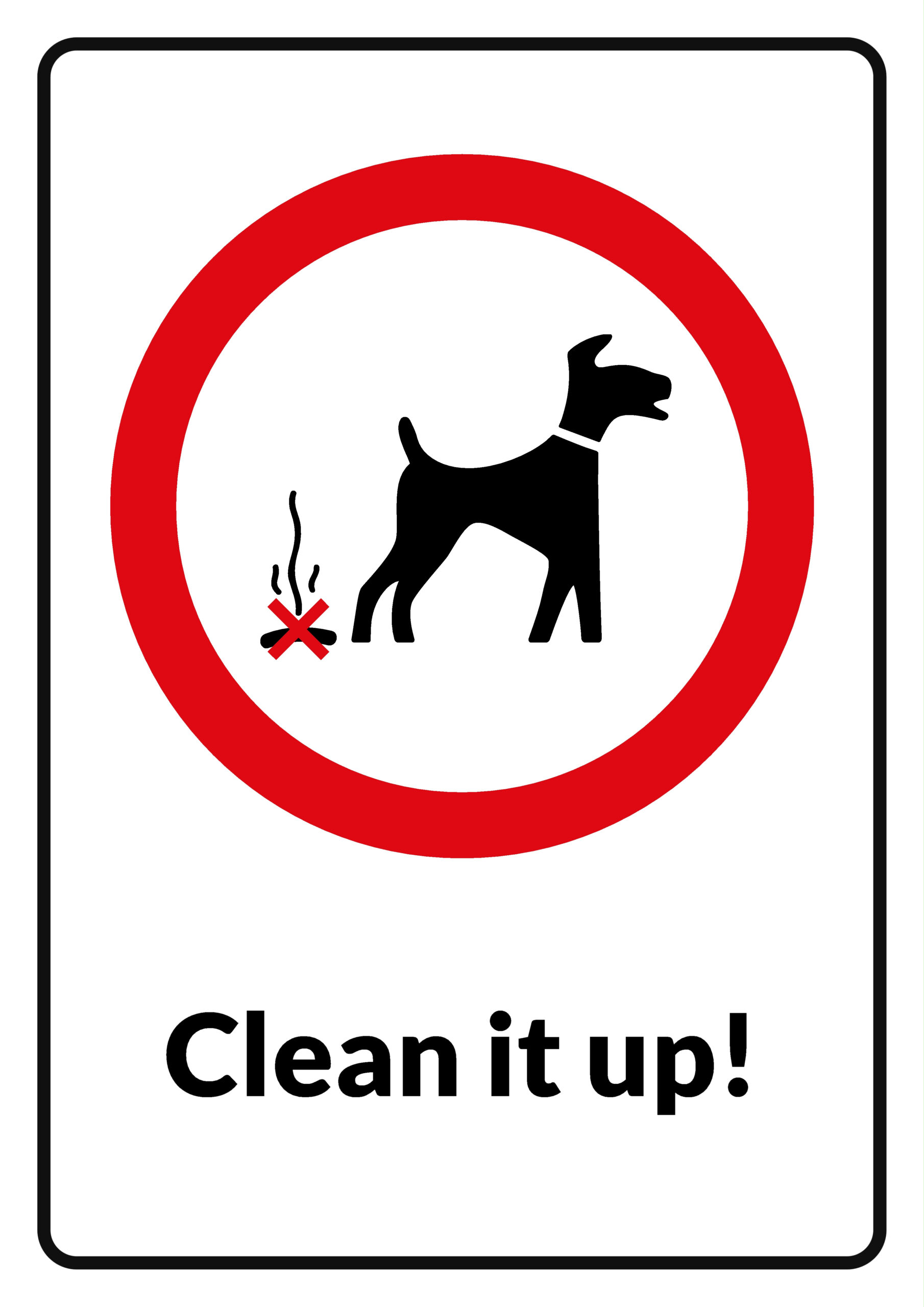 Free Photo: Clean It Up - Sign - Clean, Dog, Fouling - Free pertaining to Free Printable Dog Fouling Signs
