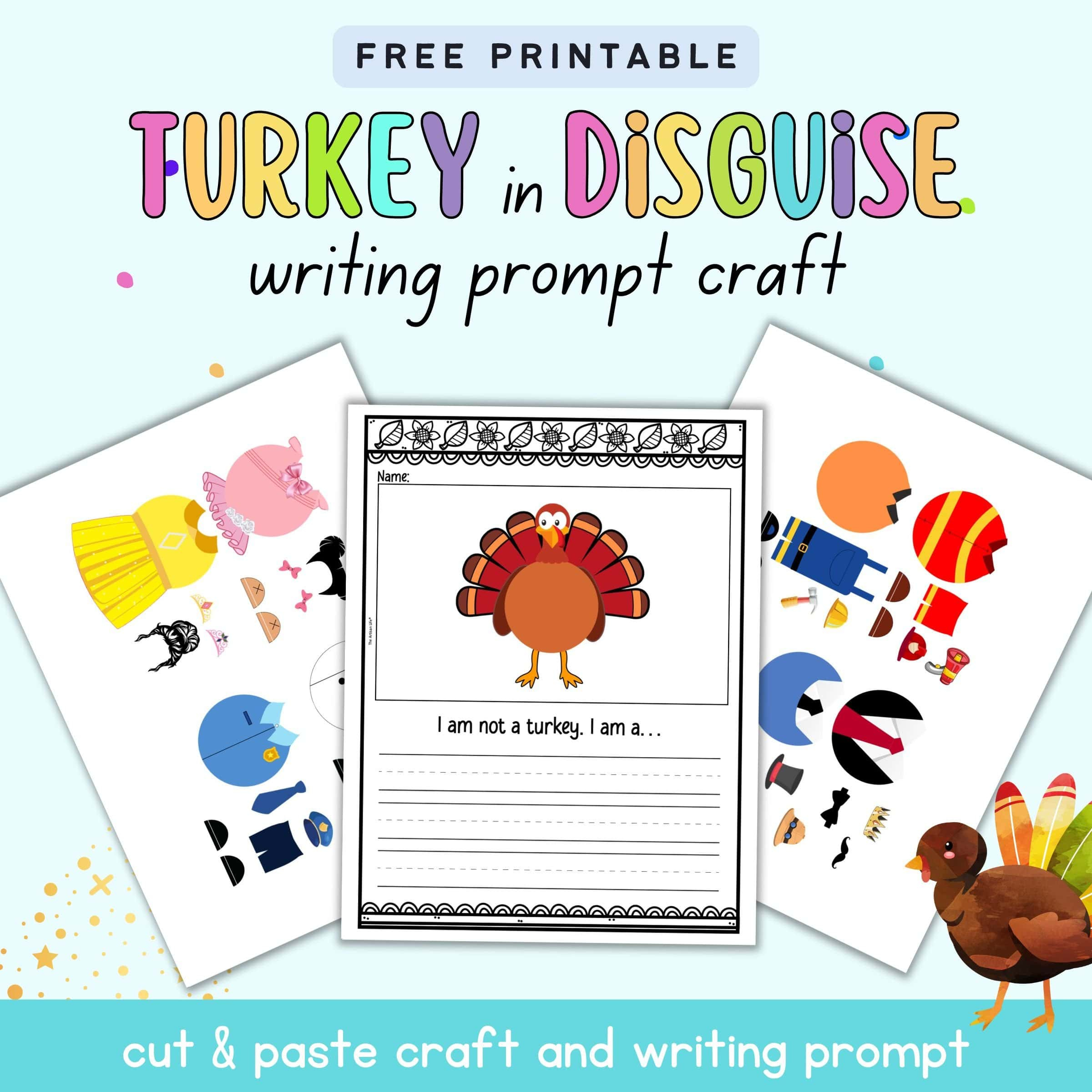 Free Printable Turkey In Disguise Activity - The Artisan Life with Turkey In Disguise Writing Prompt