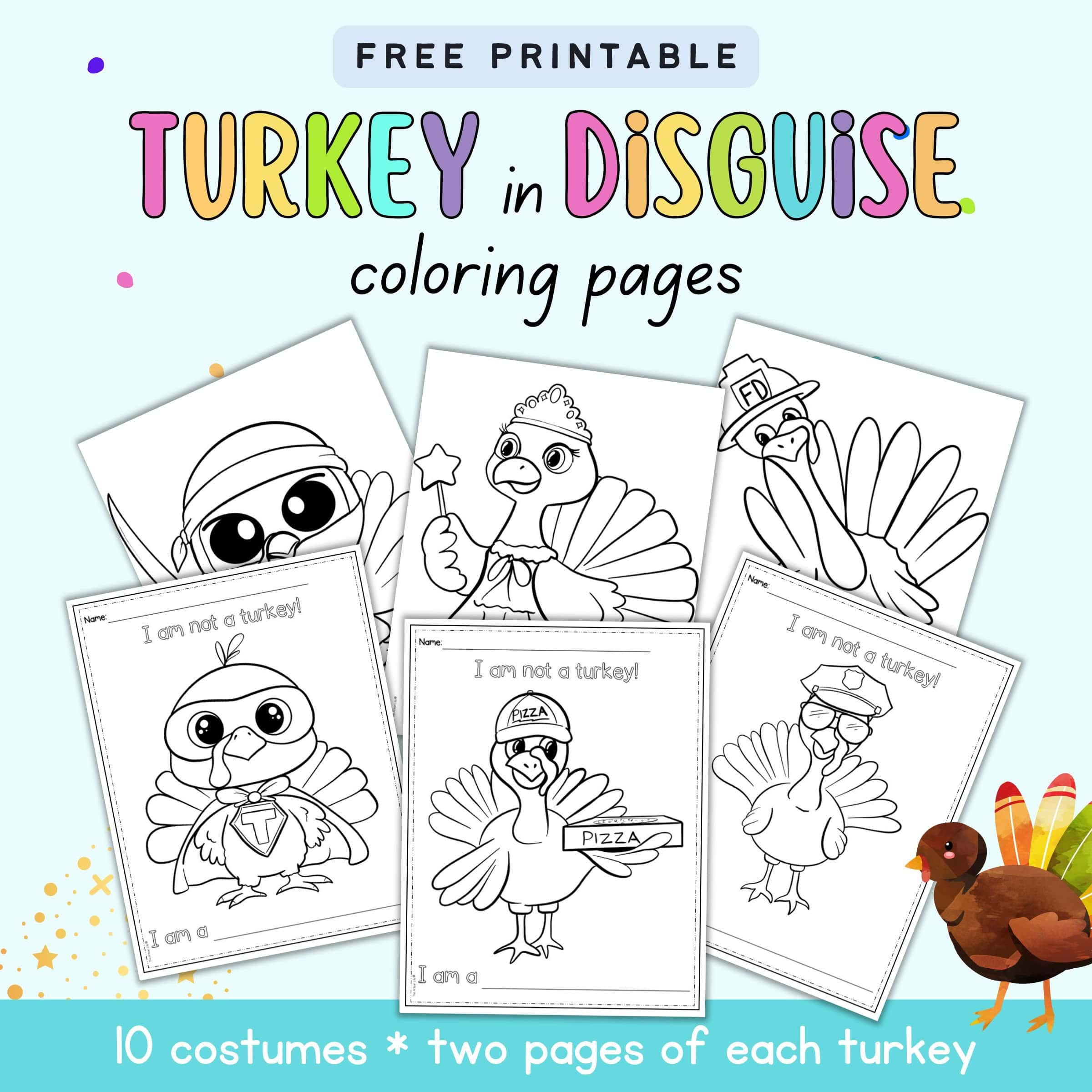 Free Printable Turkey In Disguise Coloring Pages - The Artisan Life with Free Turkey in Disguise Printable