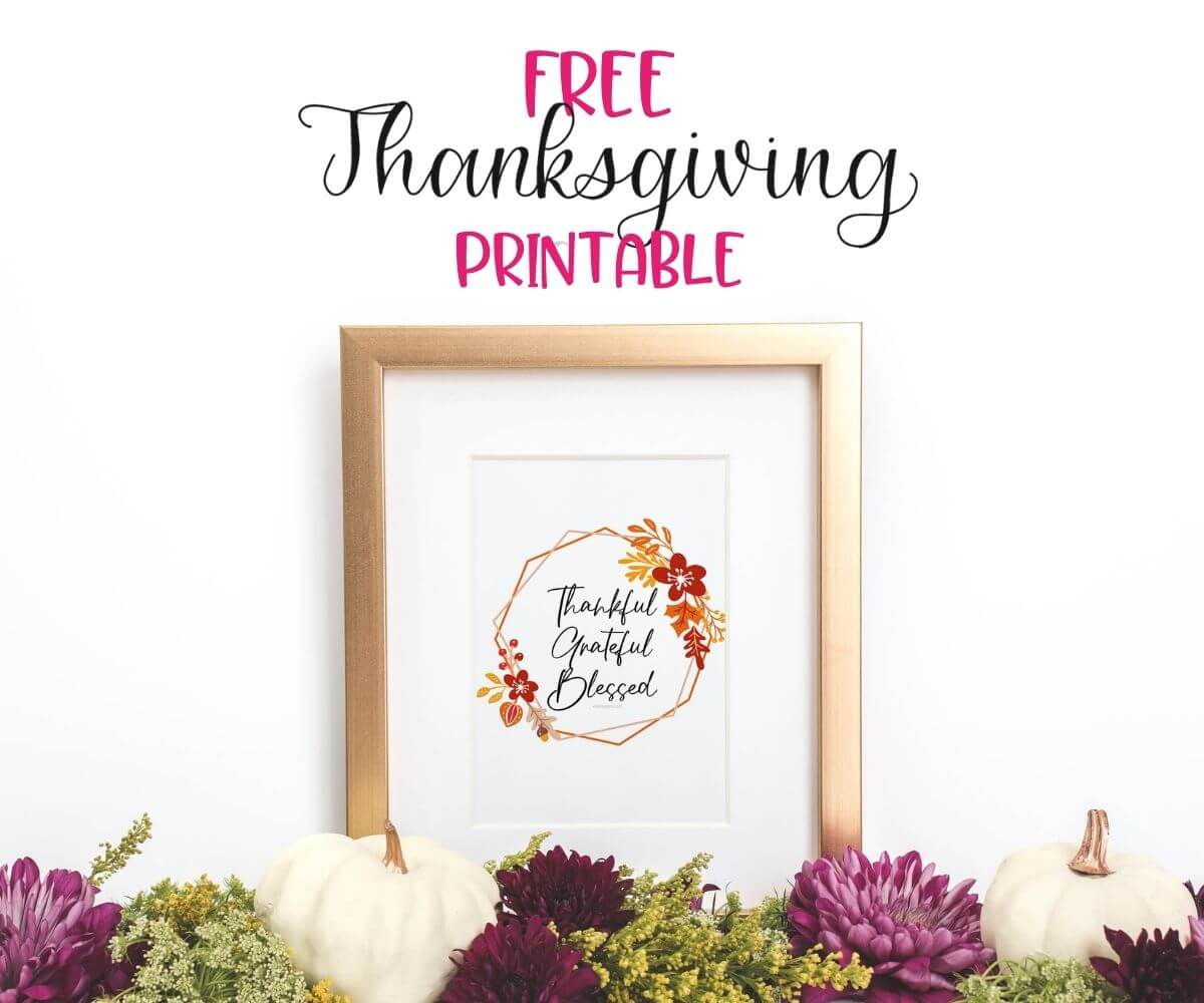 Free Thanksgiving Printable &amp;amp; Decorvial Designs with Free Thanksgiving Printables to Frame