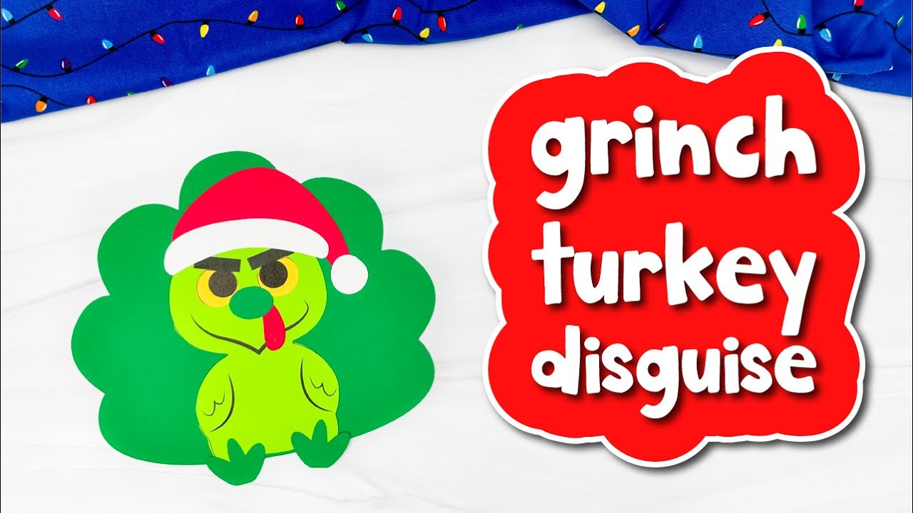 Grinch Turkey Disguise Craft For Kids throughout Turkey Disguise Project Grinch
