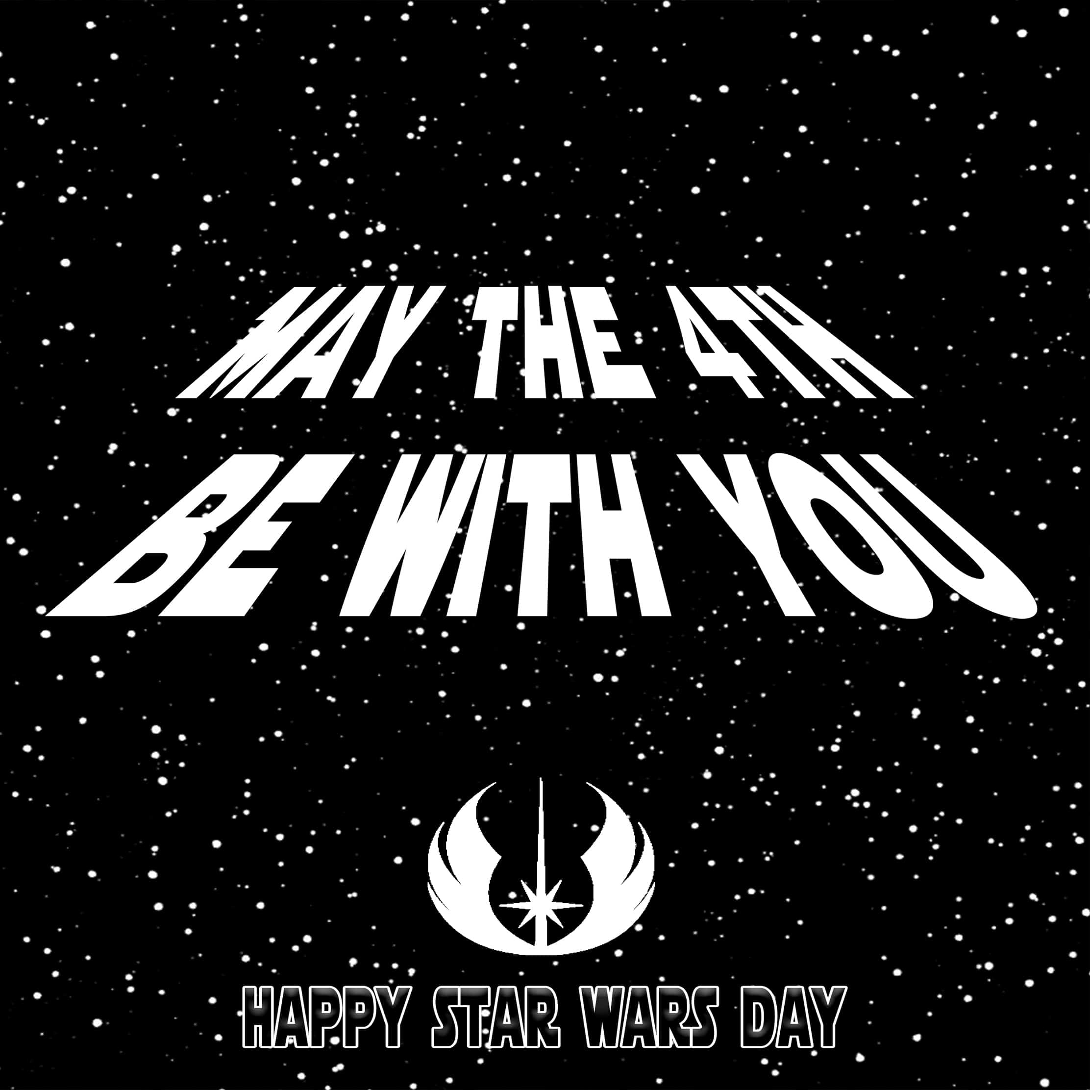 Happy Star Wars Day! May The 4Th Be With You Today And Everyday! within May the 4th Be With You Printable