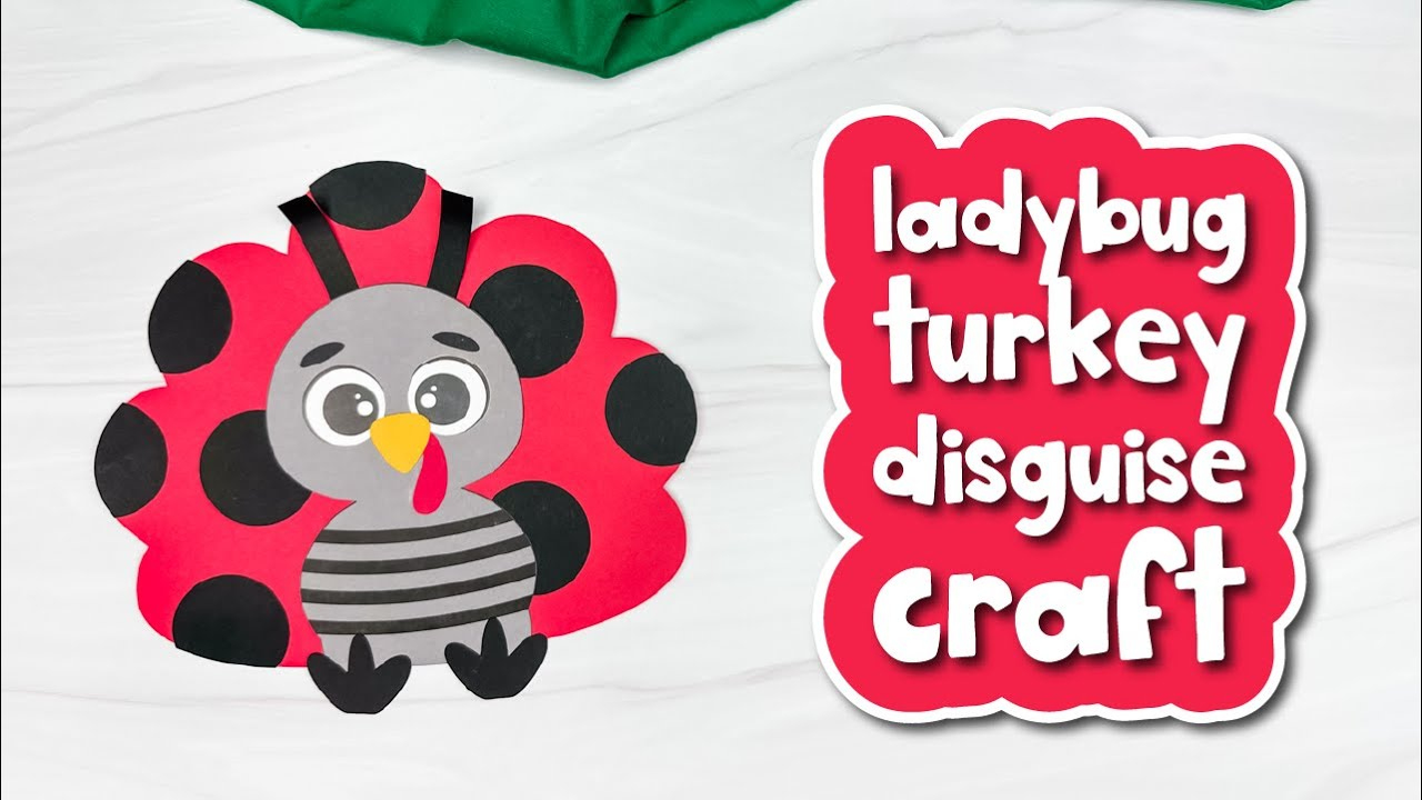 Ladybug Turkey Disguise Craft For Kids with Turkey in Disguise Ladybug