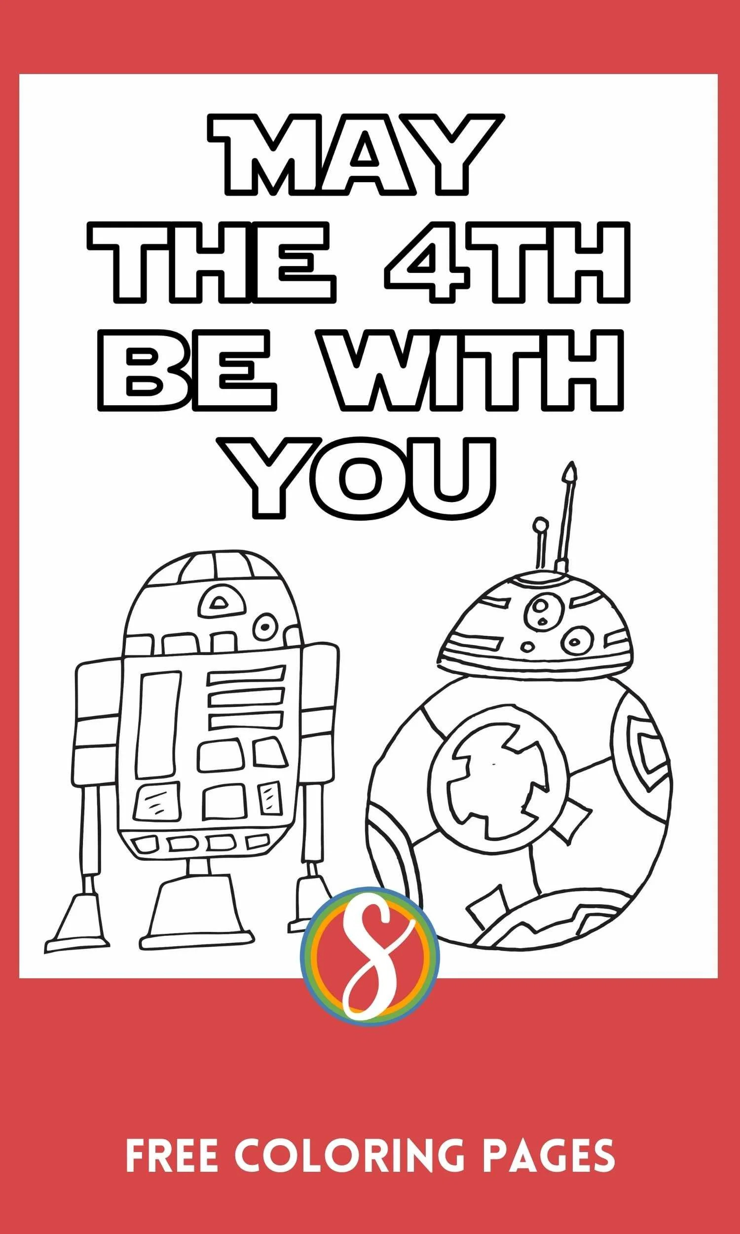 May The 4Th Be With You Coloring Pages — Stevie Doodles regarding May The 4Th Be With You Printable
