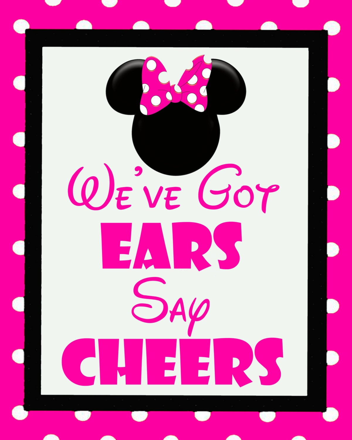 Minnie Mouse We&amp;#039;Ve Got Ears Say Cheers Sign - Etsy India pertaining to We Ve Got Ears Say Cheers Free Printable Sign