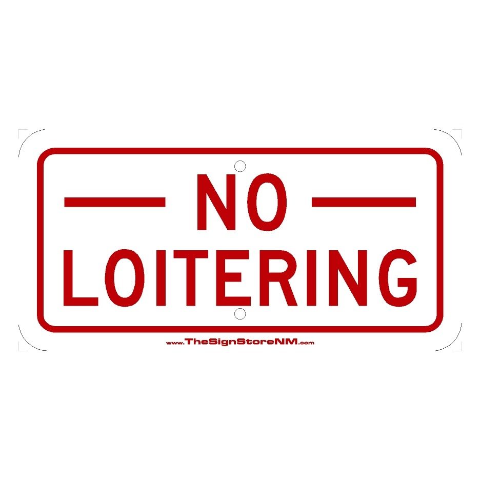 No Loitering Sign - The Sign Store Nm with No Loitering Sign Printable