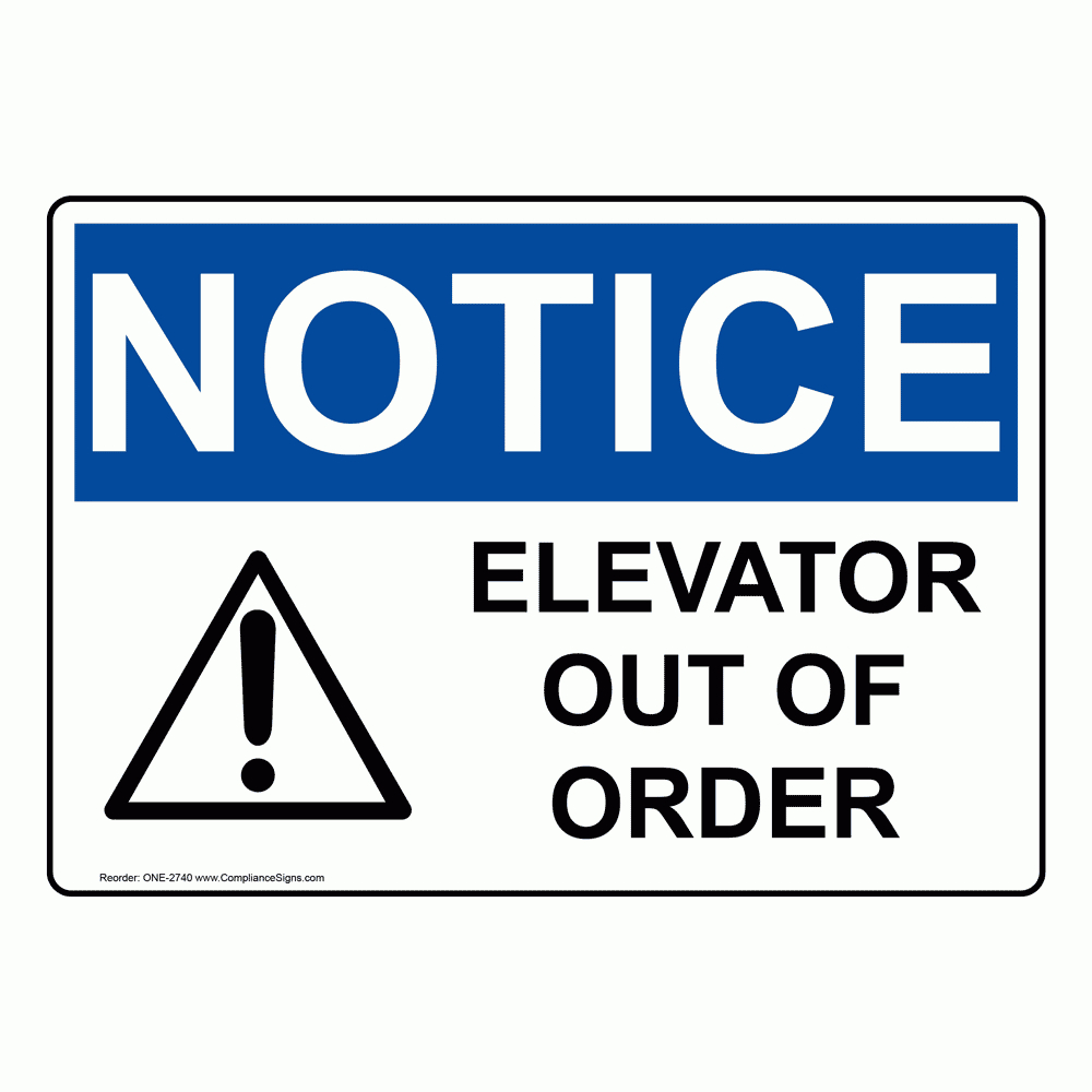 Notice Sign - Elevator Out Of Order Sign - Osha for Elevator Out of Order Sign Printable